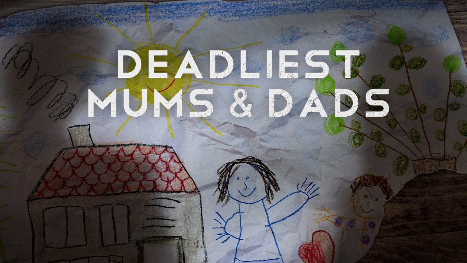 Deadliest Mums & Dads