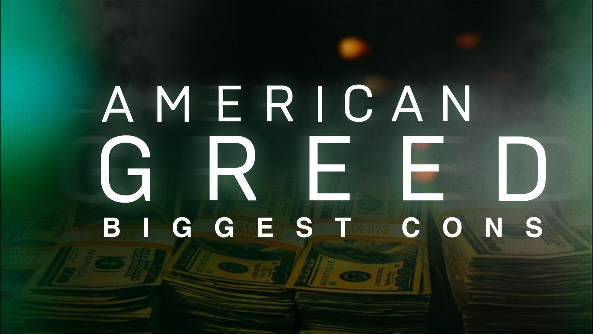 American Greed: Biggest Cons