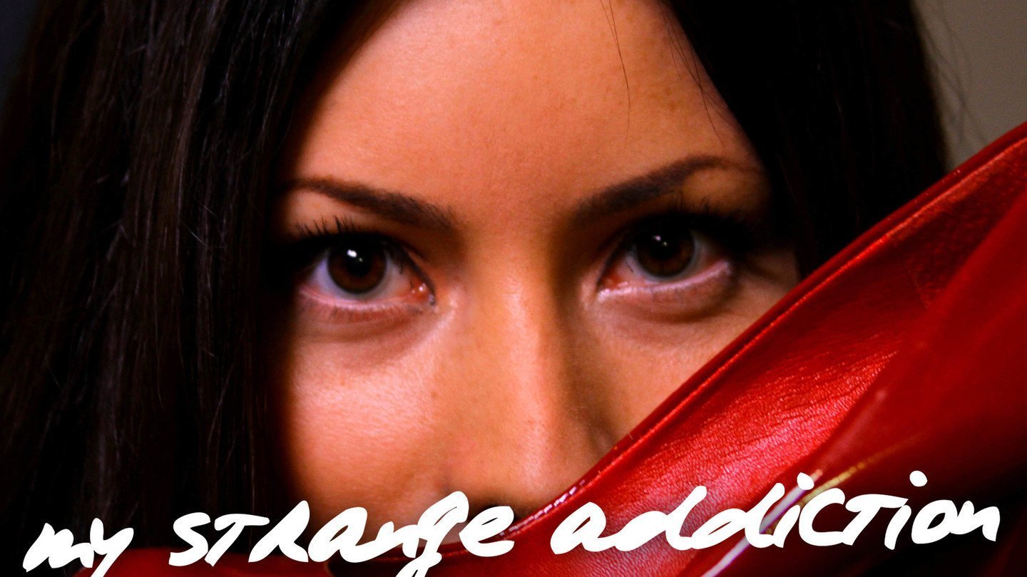 My Strange Addiction