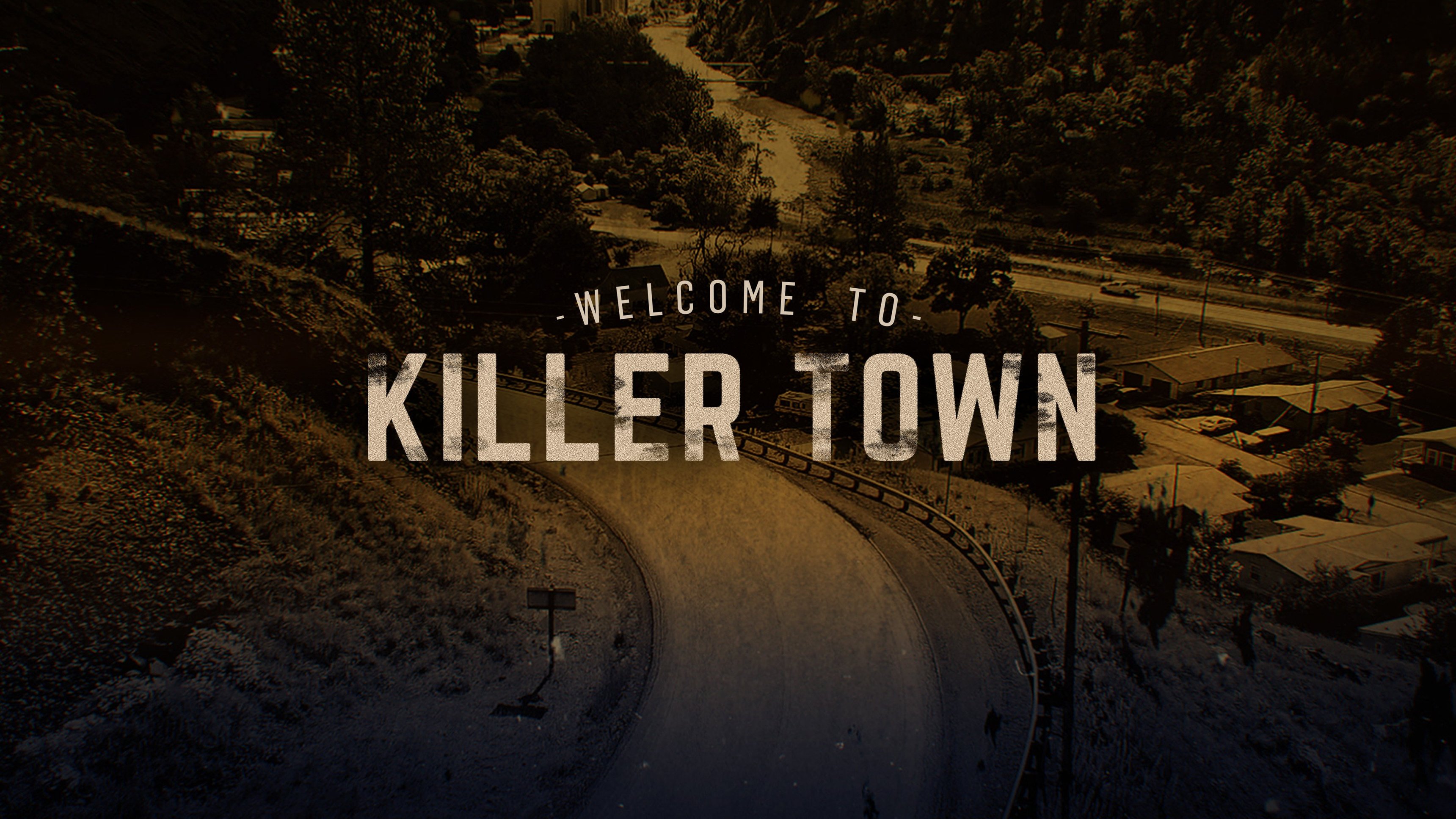 Welcome To Killer Town
