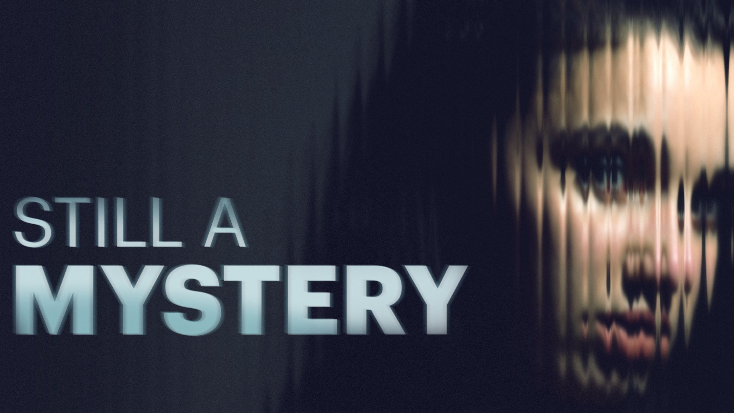 Still A Mystery