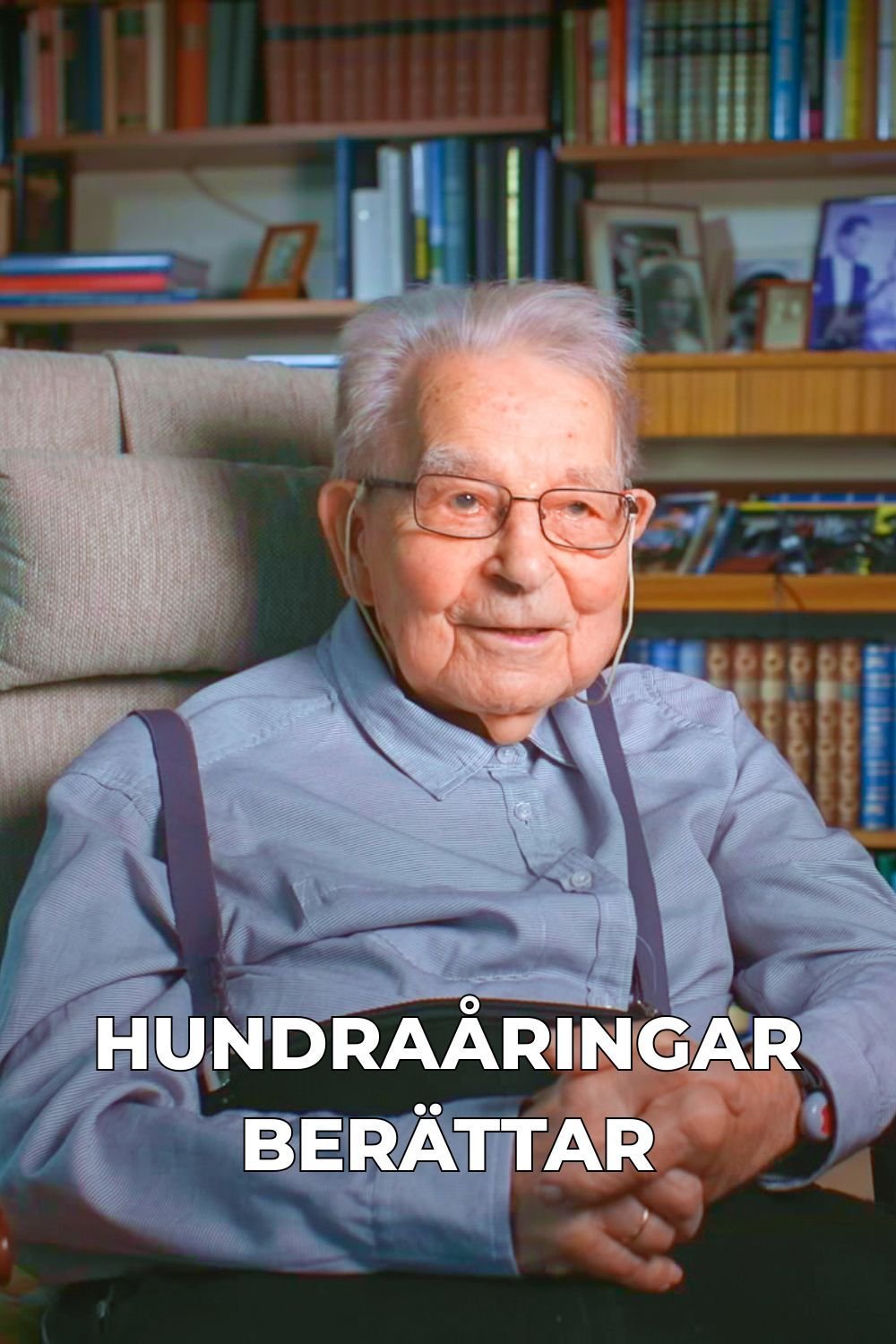 Hundraåringar berättar
