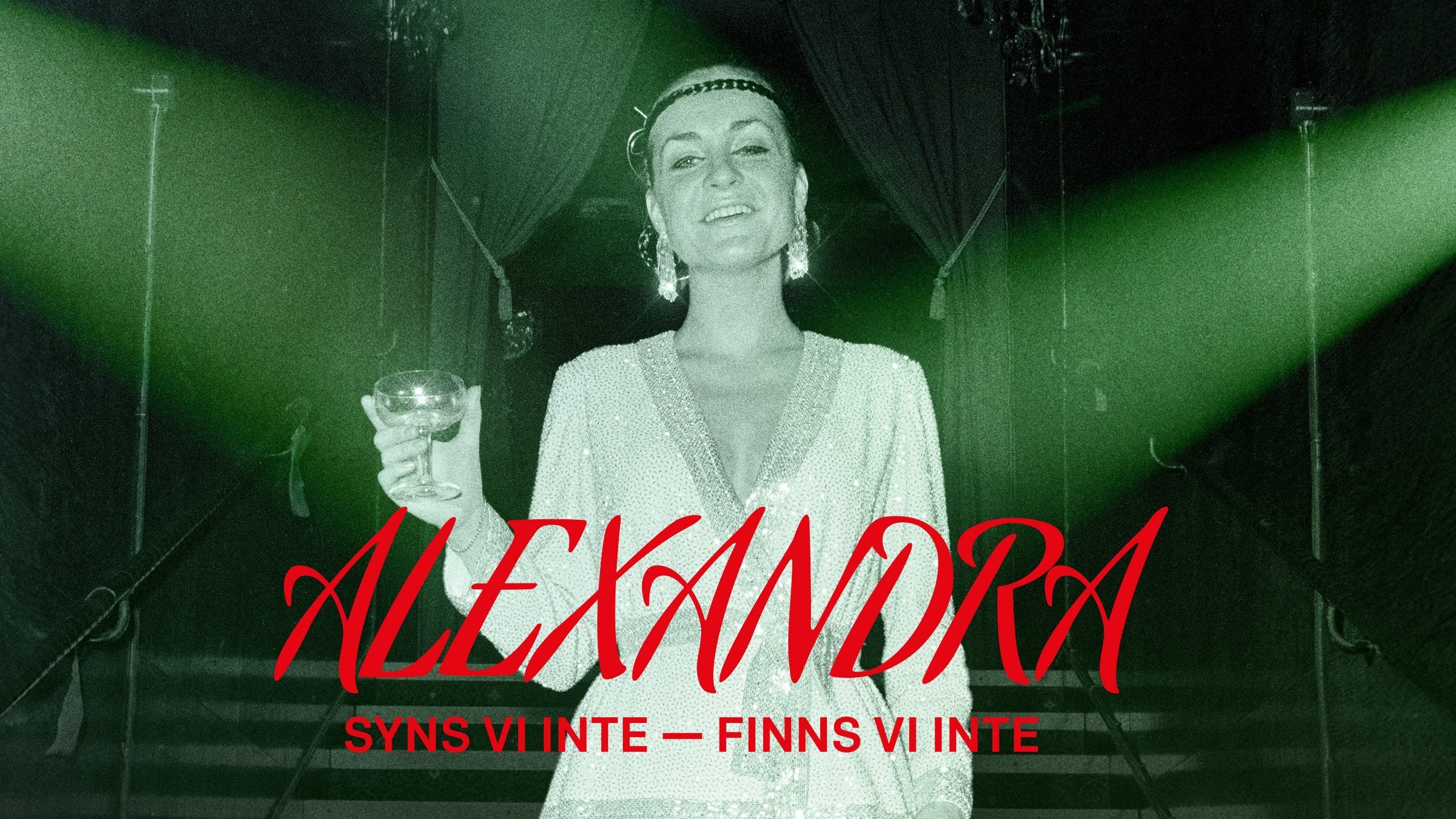 Alexandra - syns vi inte, finns vi inte