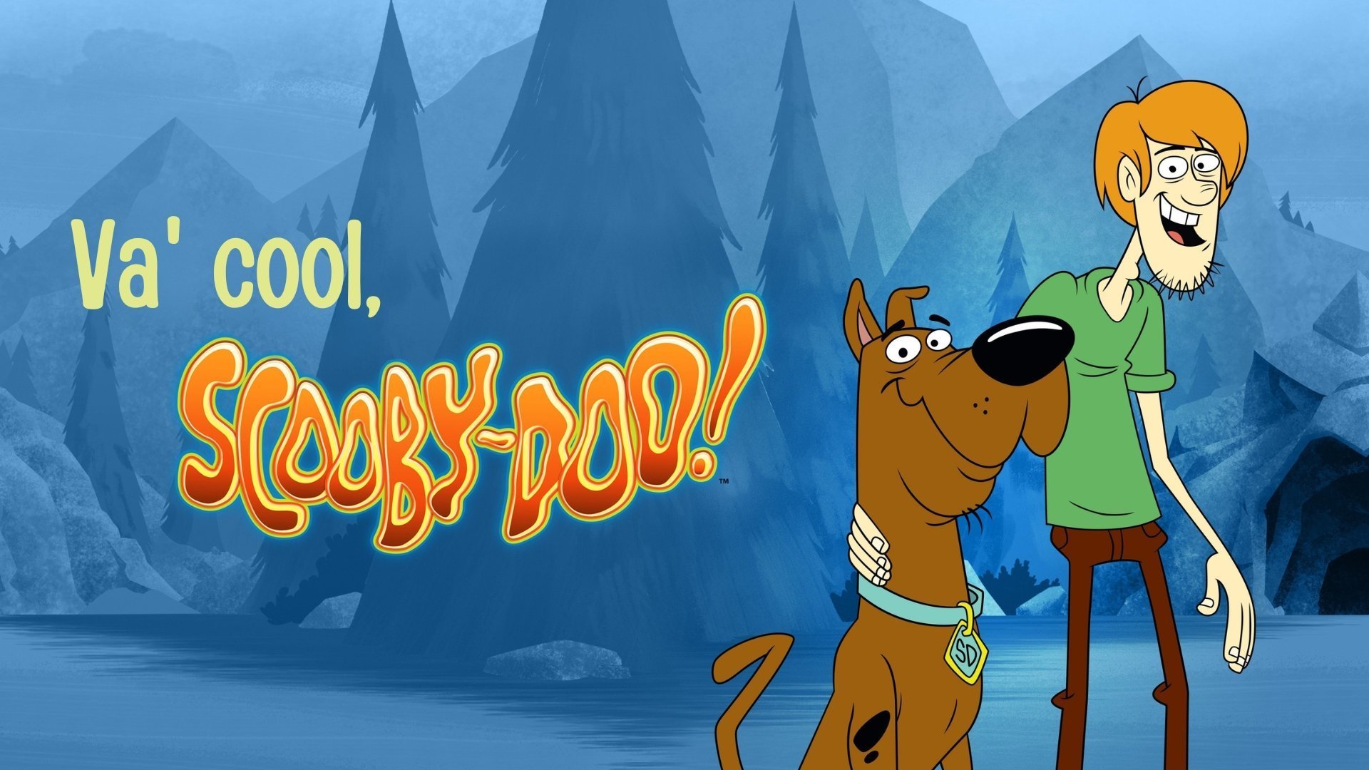 Va' cool, Scooby Doo
