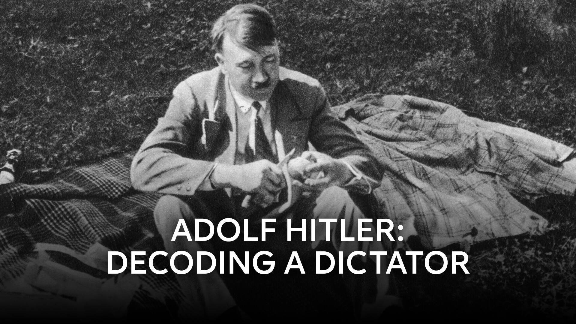 Adolf Hitler: Avkoda av en diktator