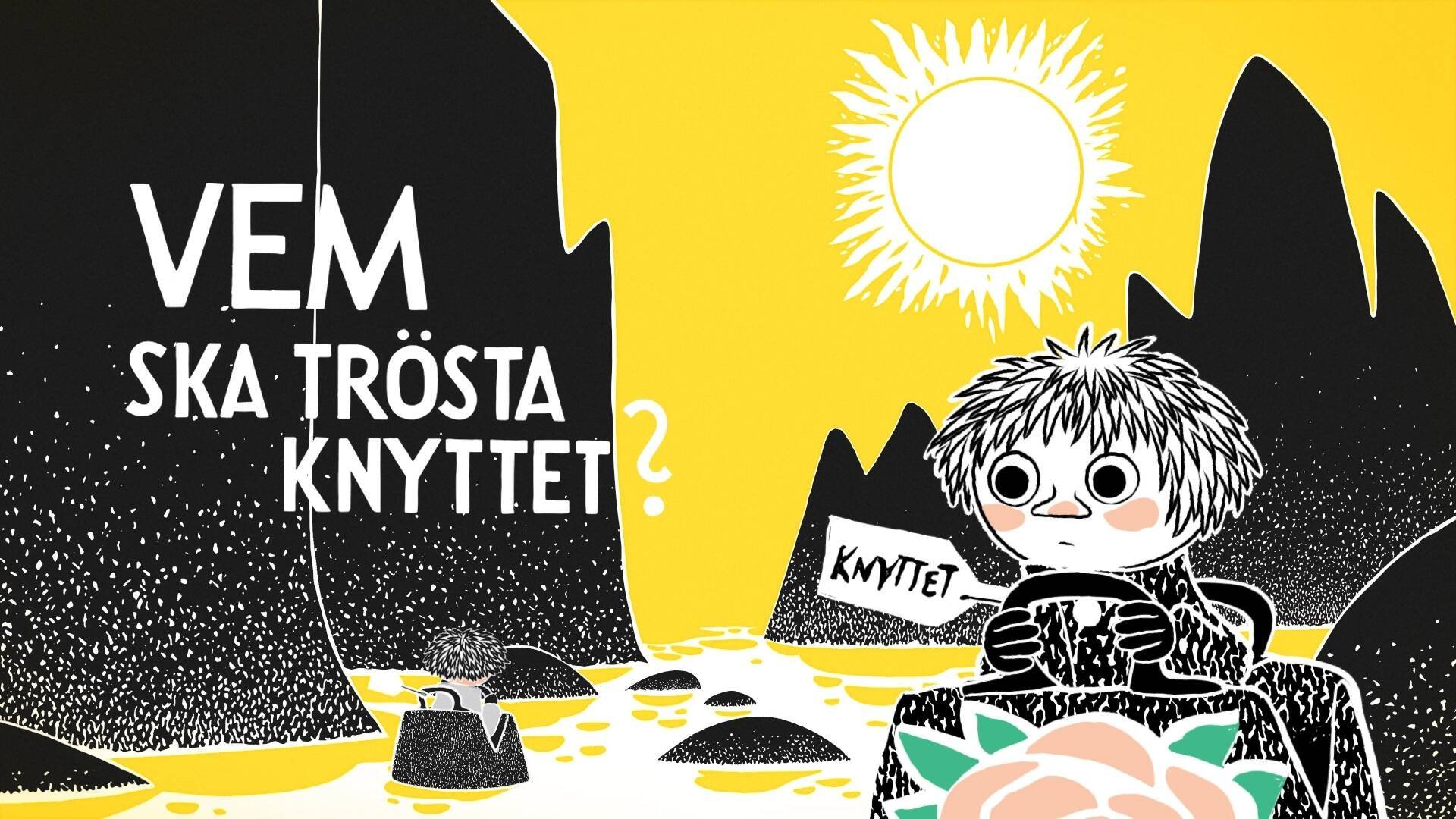 Vem ska trösta knyttet?