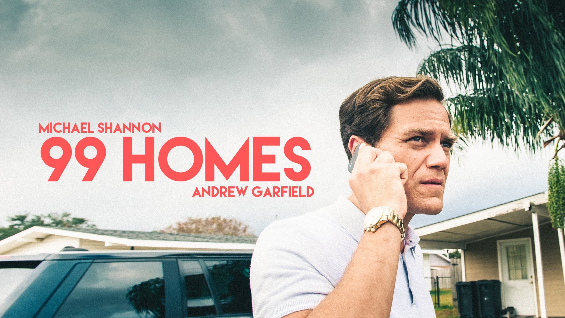 99 Homes