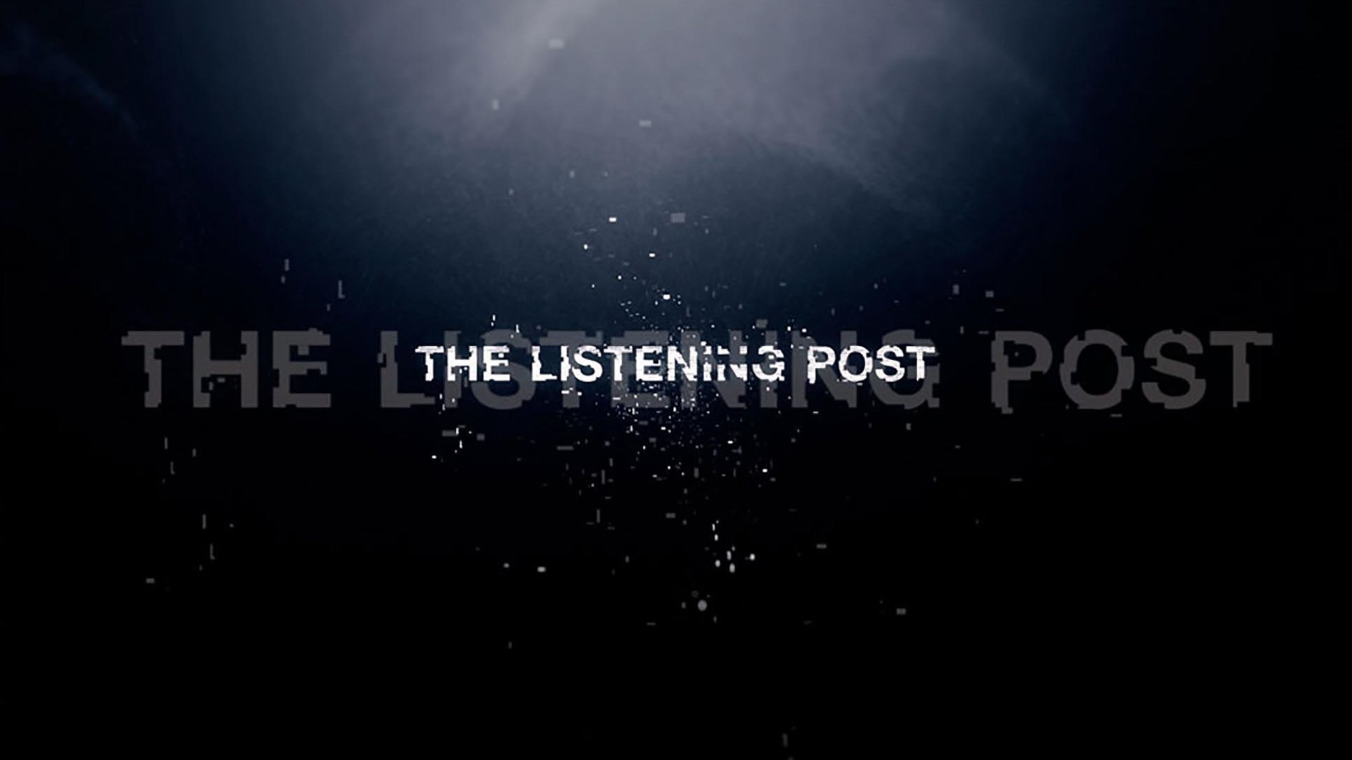 The Listening Post