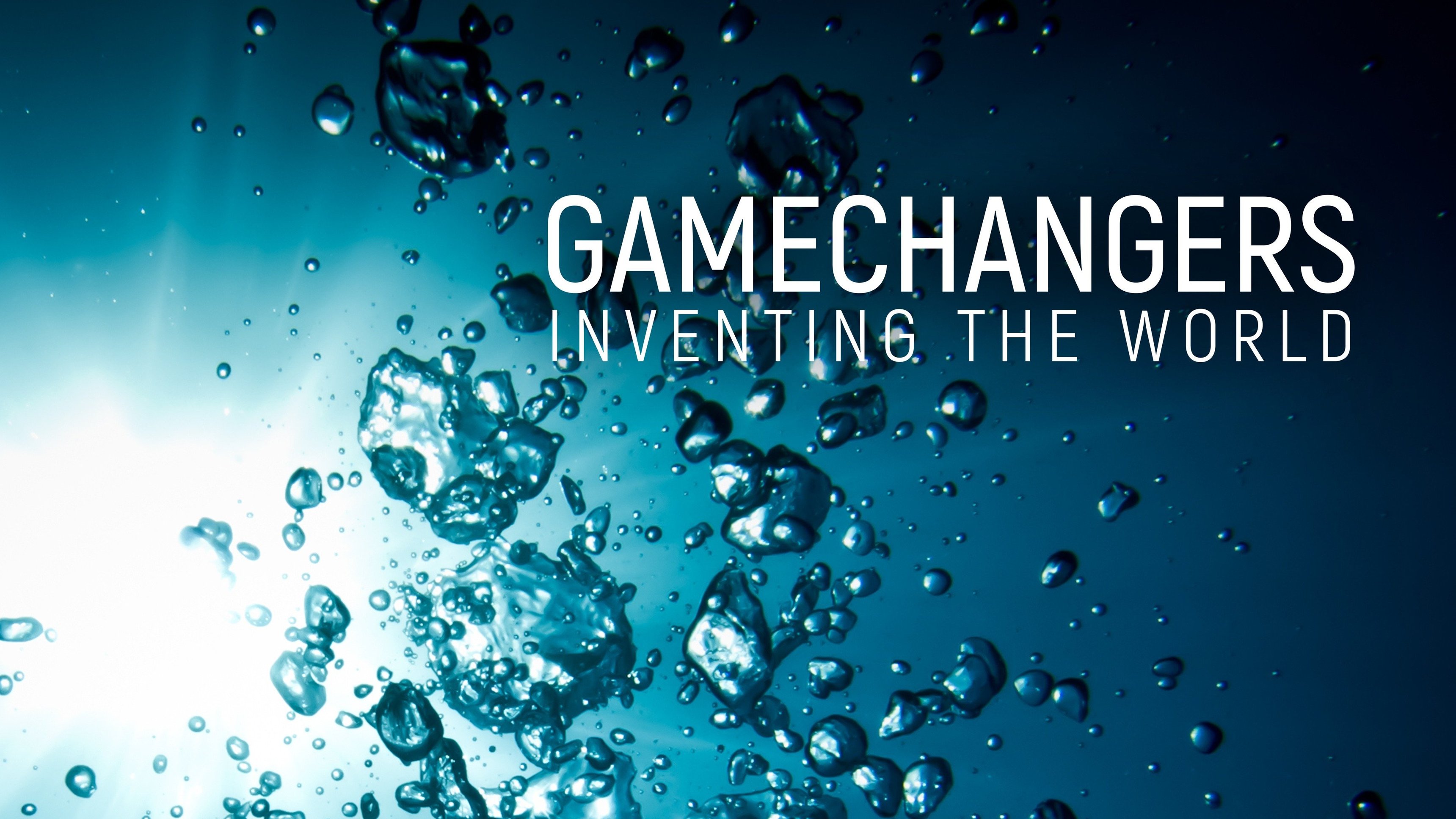 Gamechangers: Inventing The World