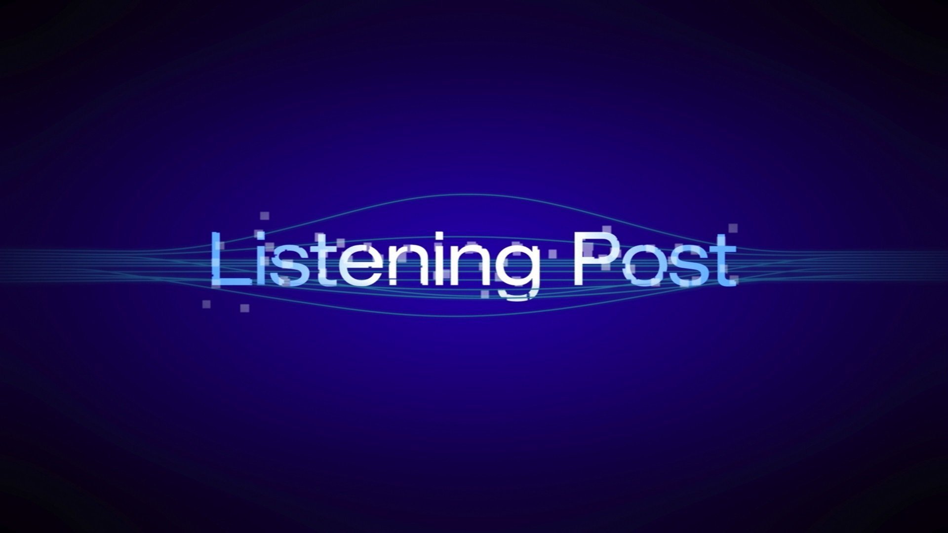 The Listening Post