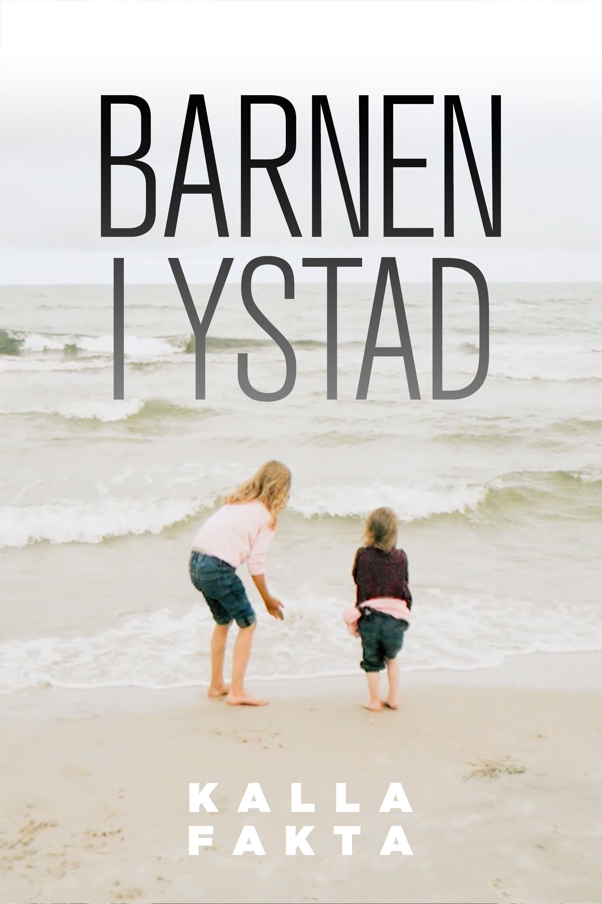 Kalla fakta: Barnen i Ystad