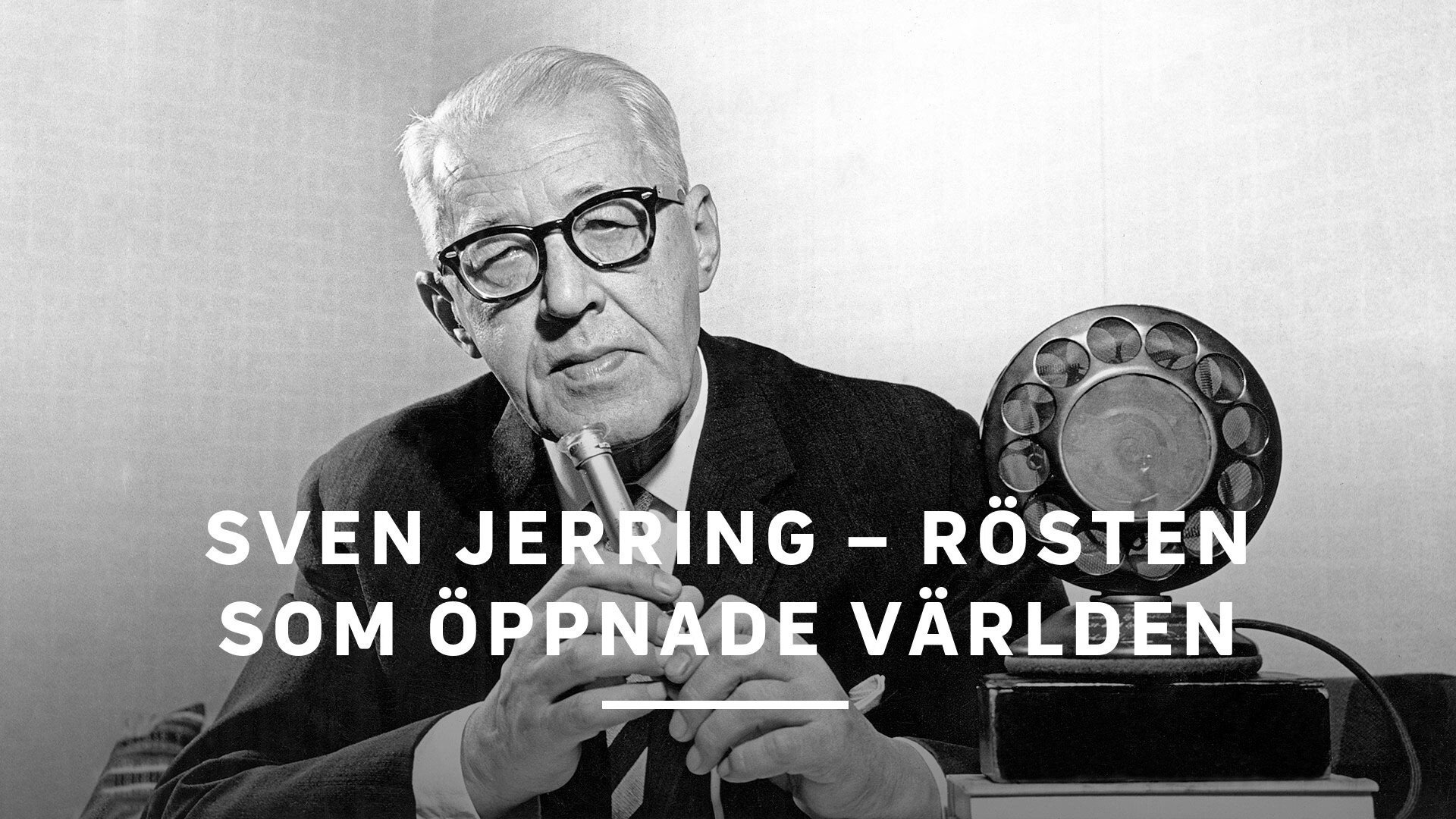 Sven Jerring – rösten som öppnade världen