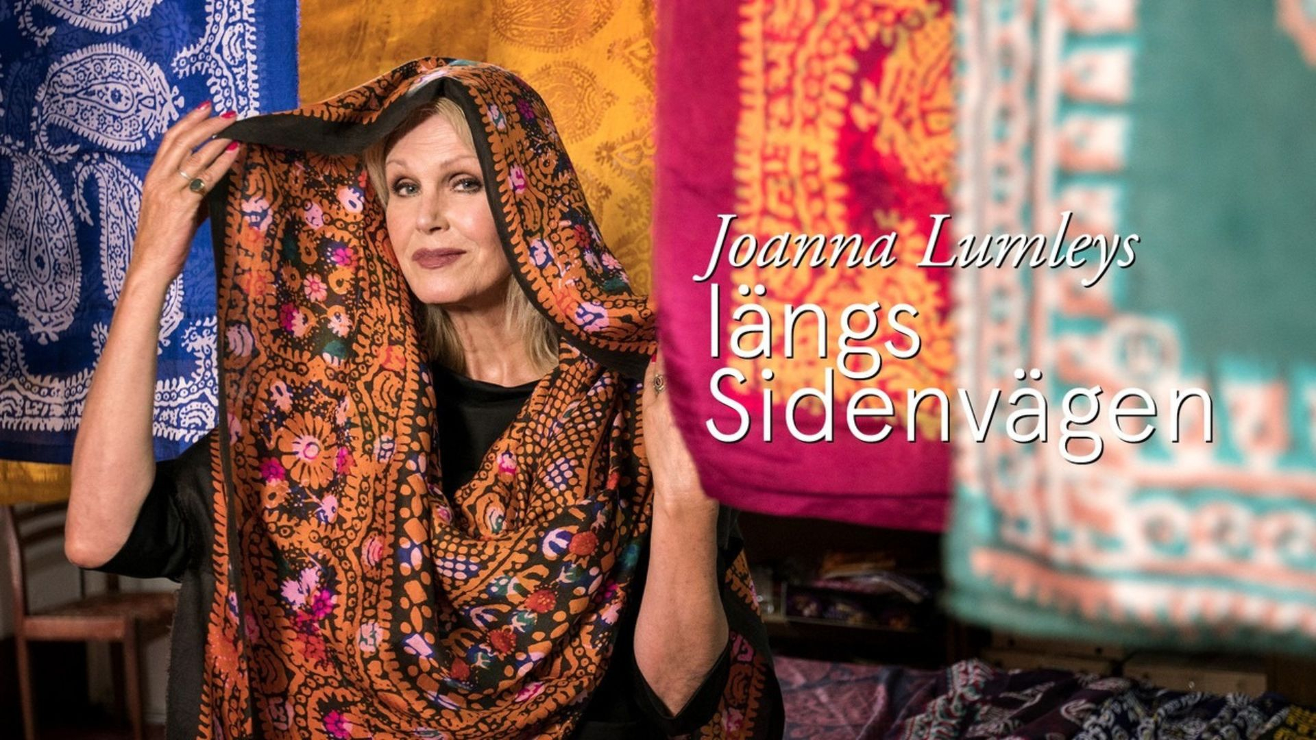 Joanna Lumley längs Sidenvägen