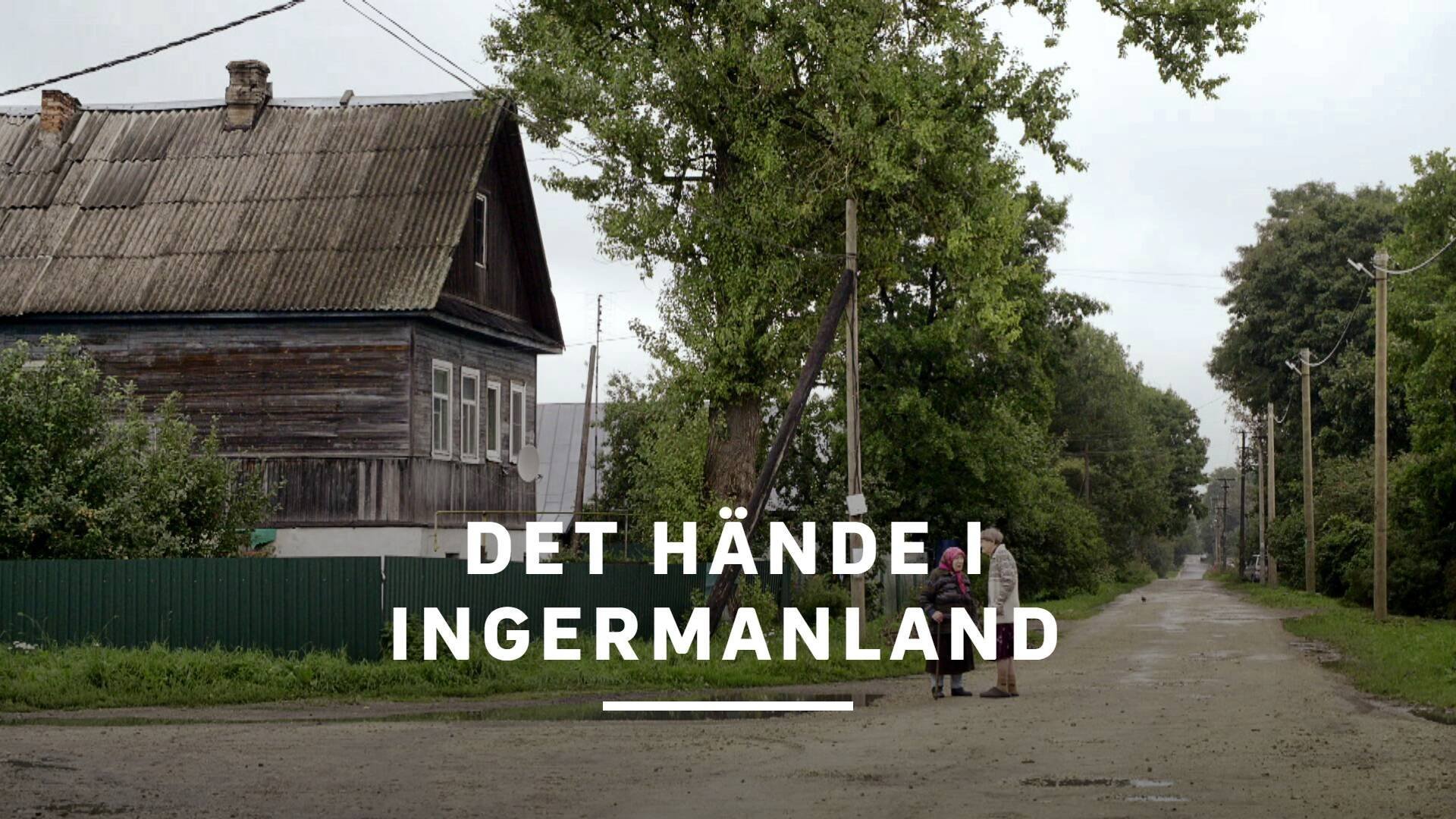 Det hände i Ingermanland