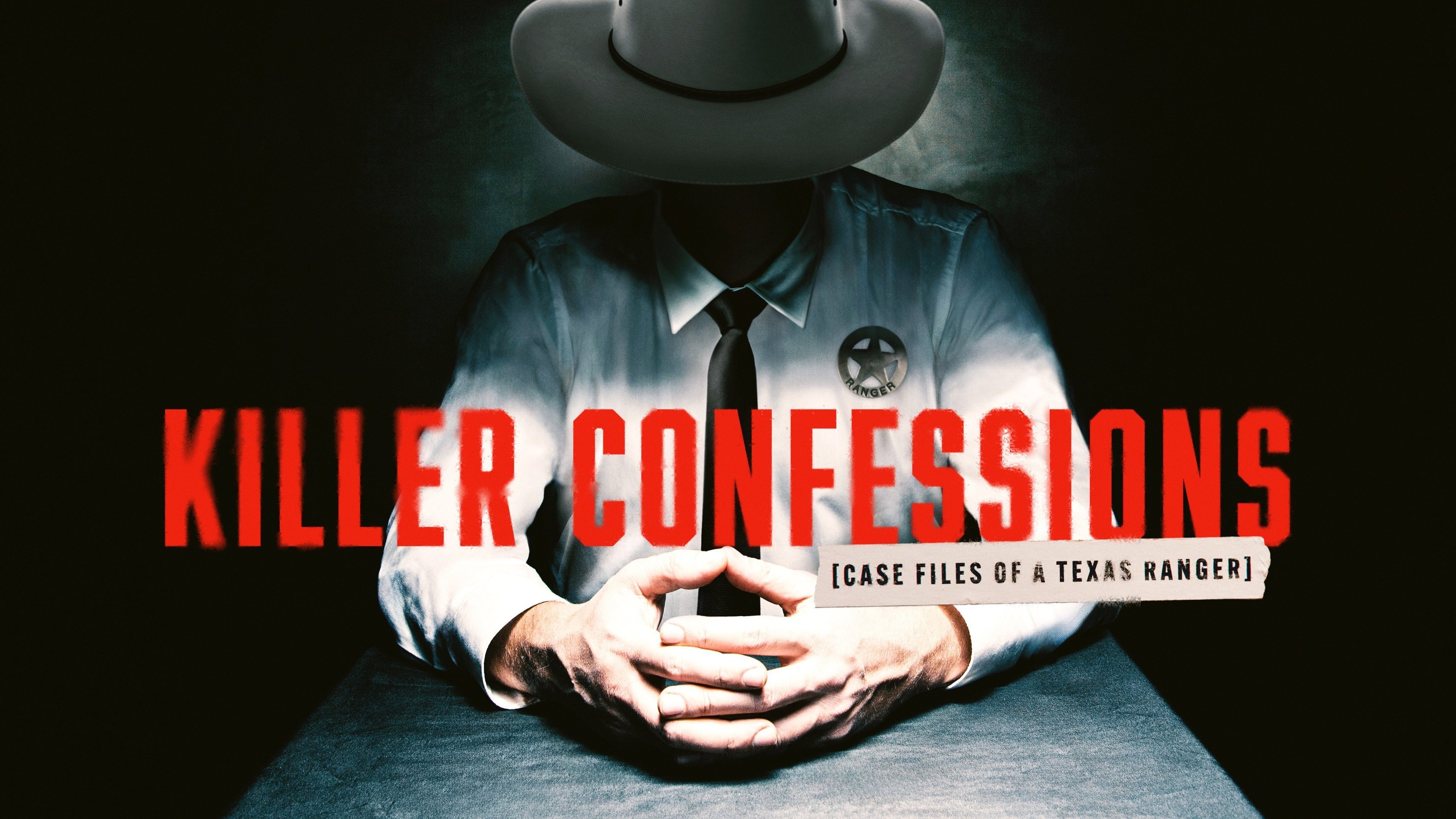 Killer Confessions: Case Files Of A Texas Ranger