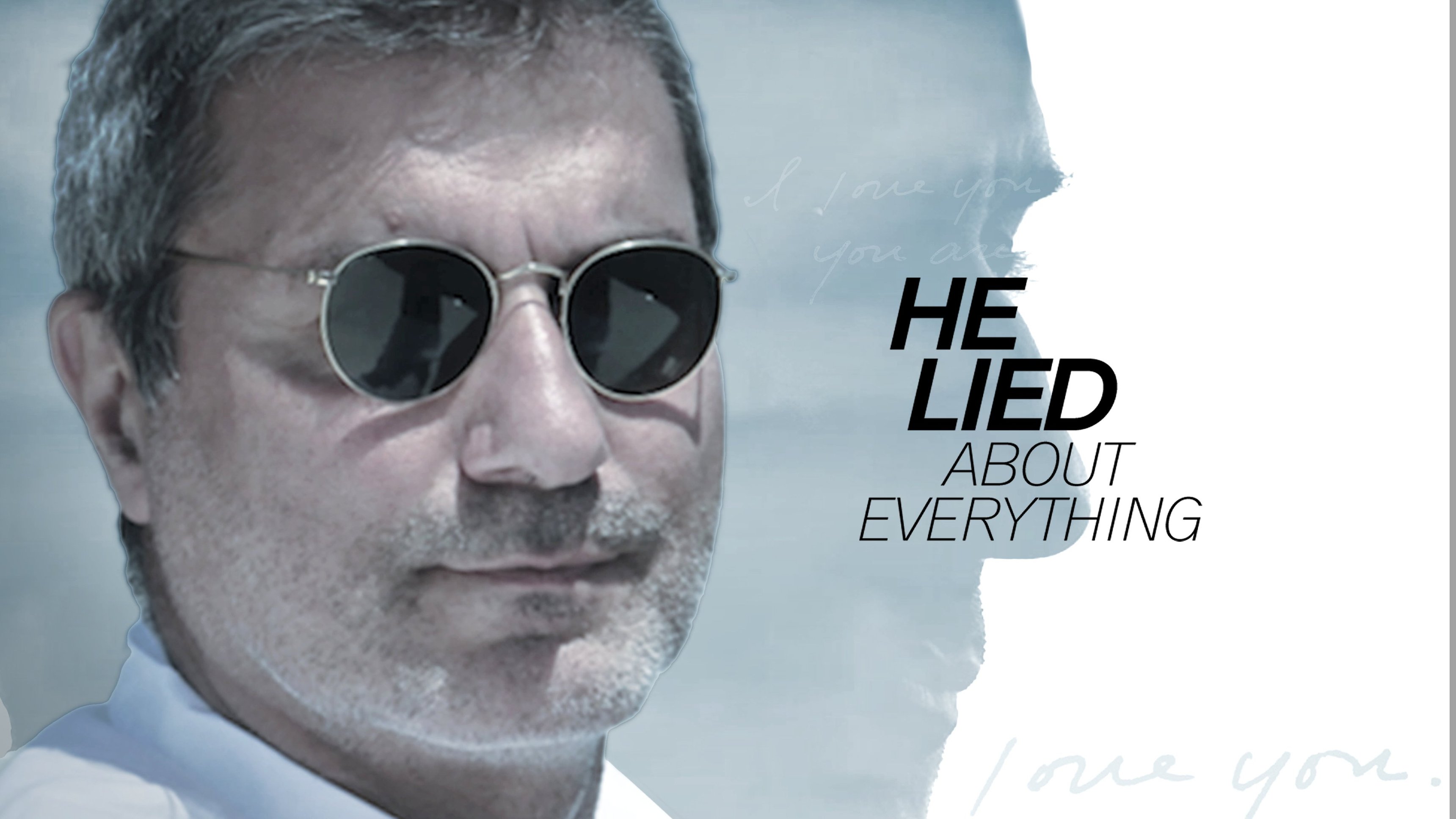 He Lied About Everything