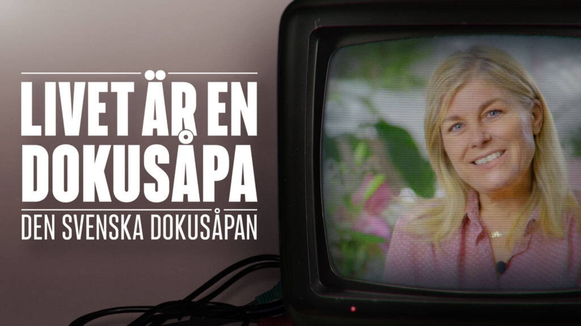 6. Livet är en dokusåpa - alla ska med