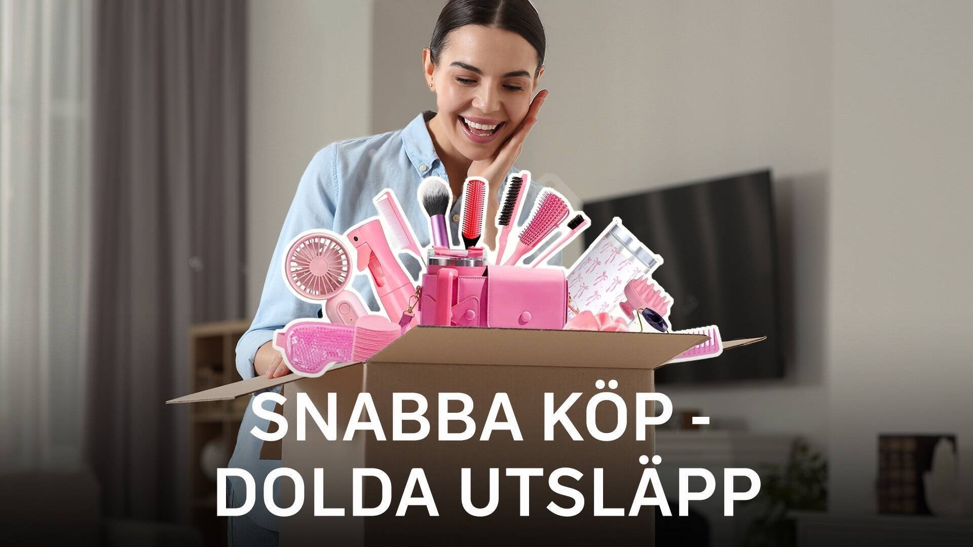 1. Snabba köp och dolda utsläpp