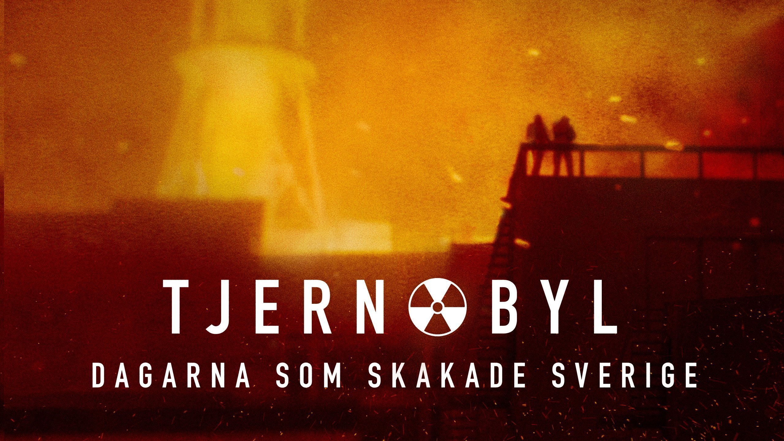 Tjernobyl – dagarna som skakade Sverige