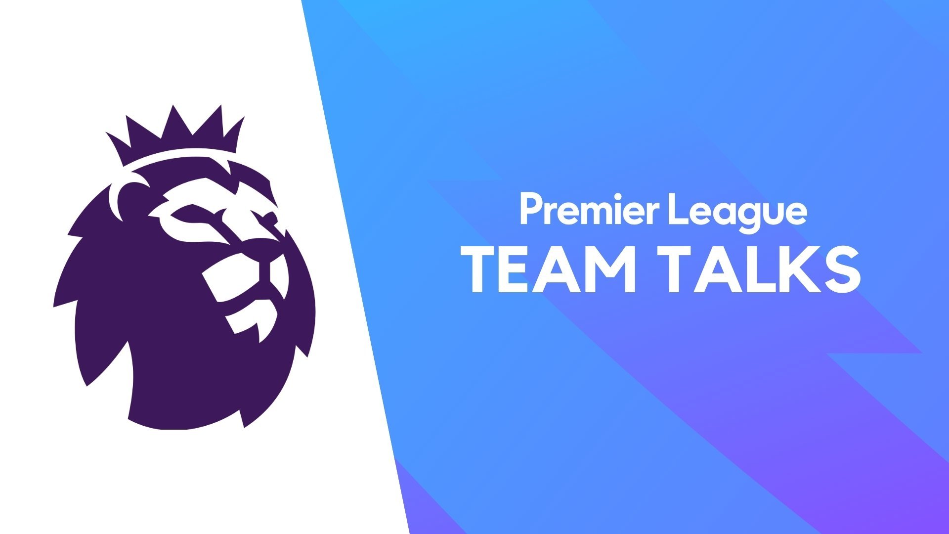 Premier League Team Talks