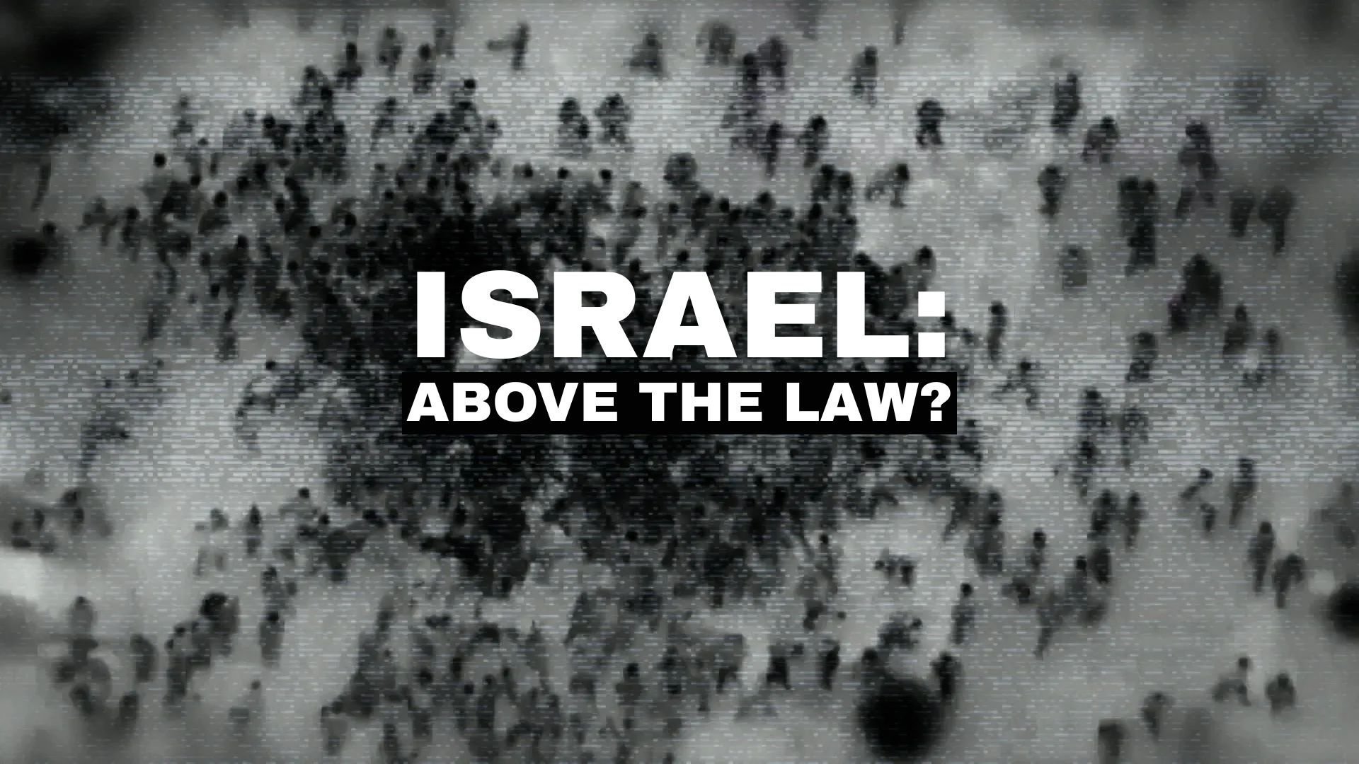 Israel: Above the Law?