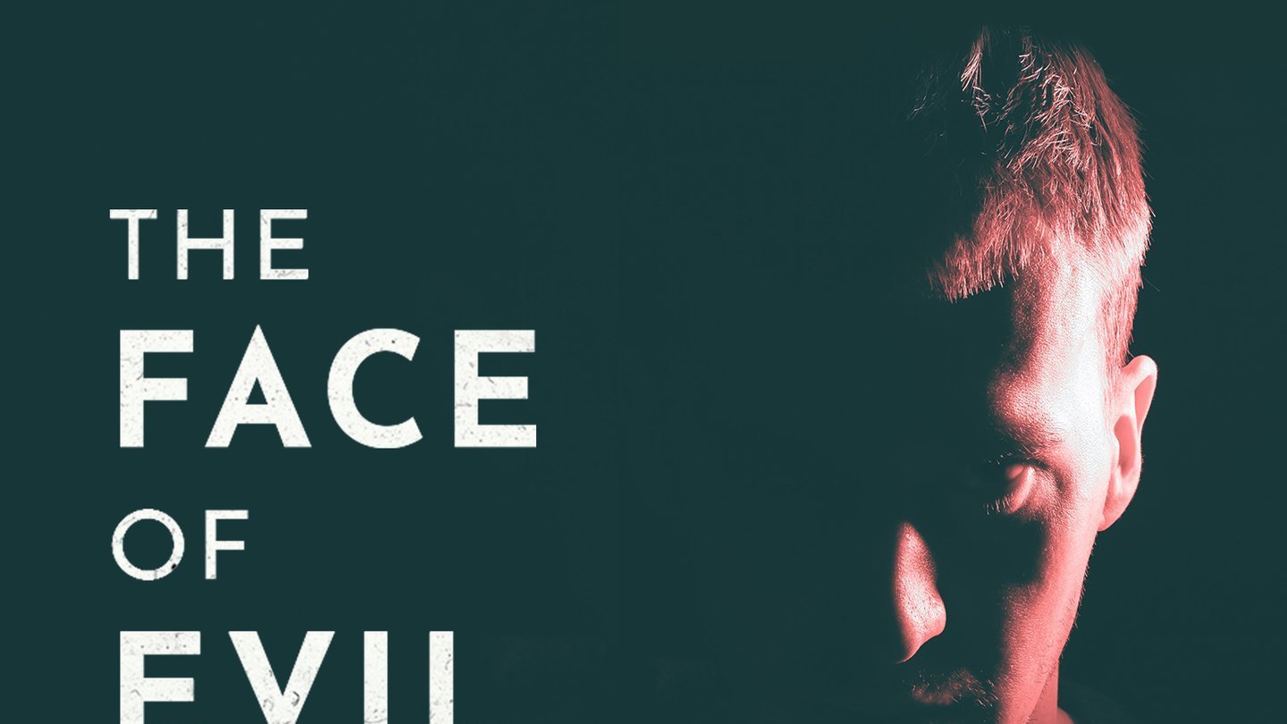The Face Of Evil