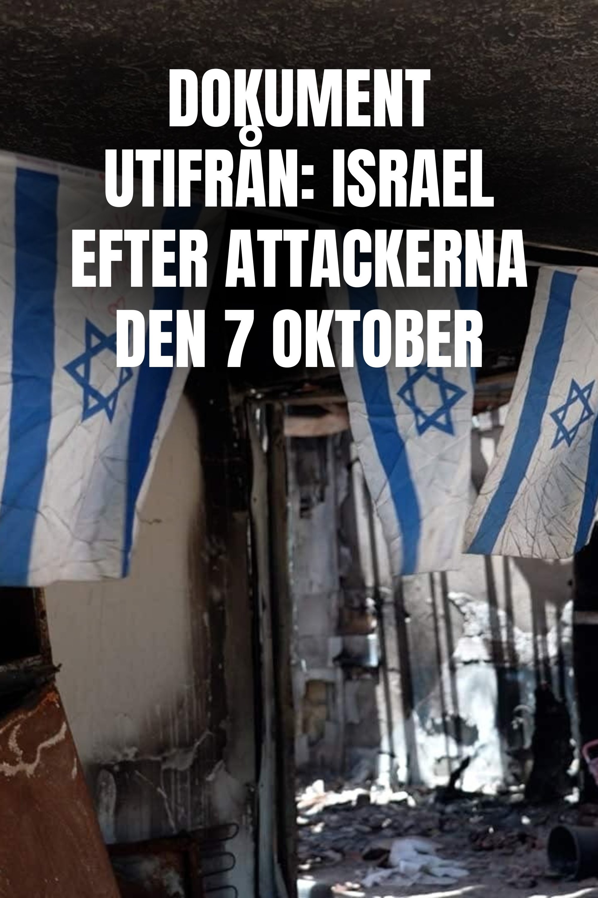 Dokument utifrån: Israel efter attackerna den 7 oktober