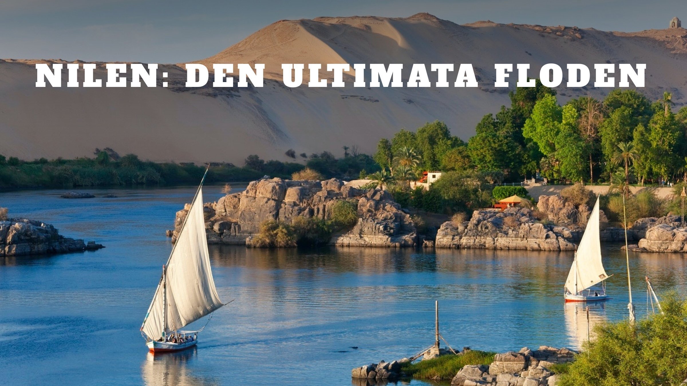 Nilen: Den ultimata floden
