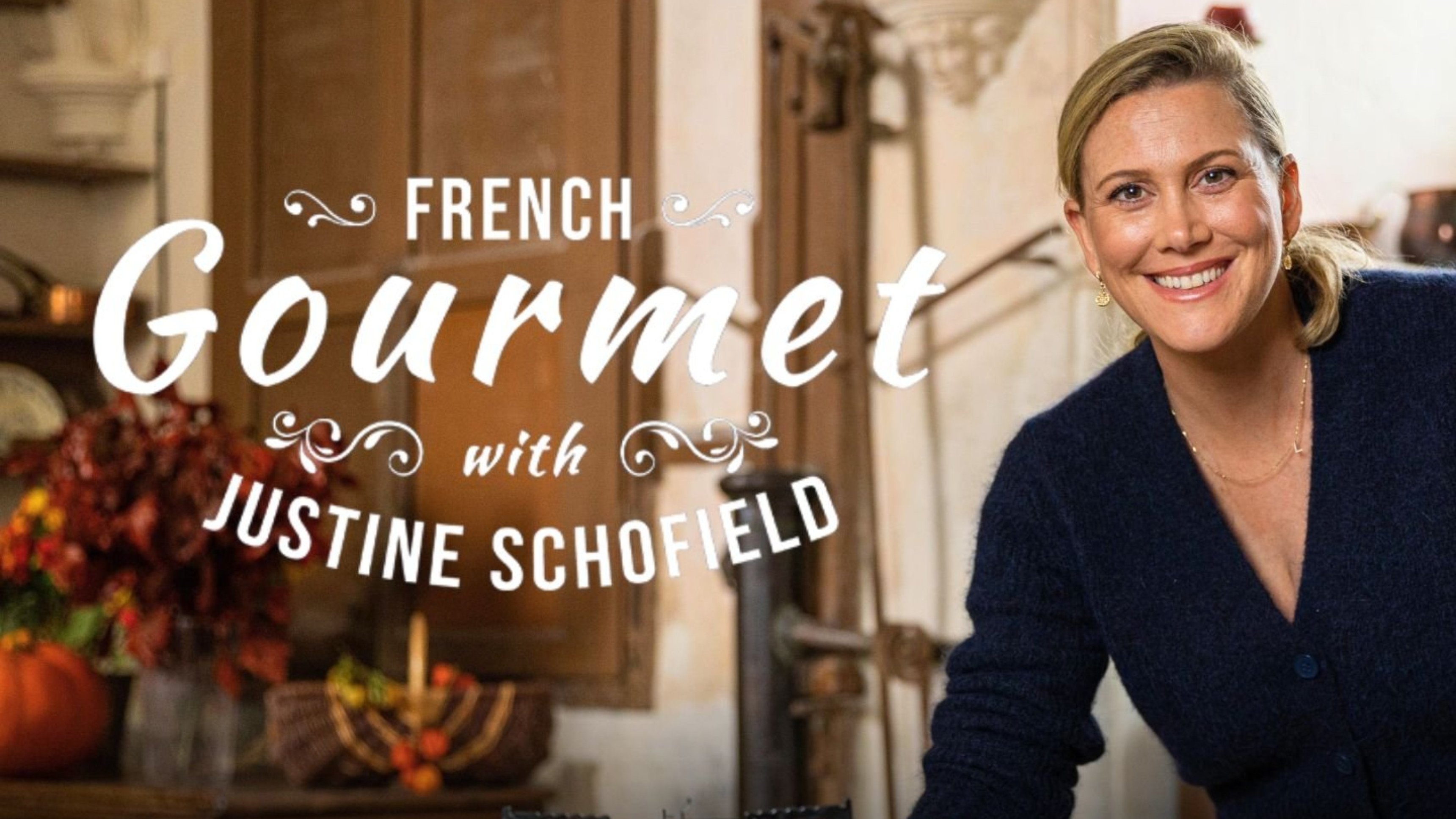 French Gourmet with Justine Schofield