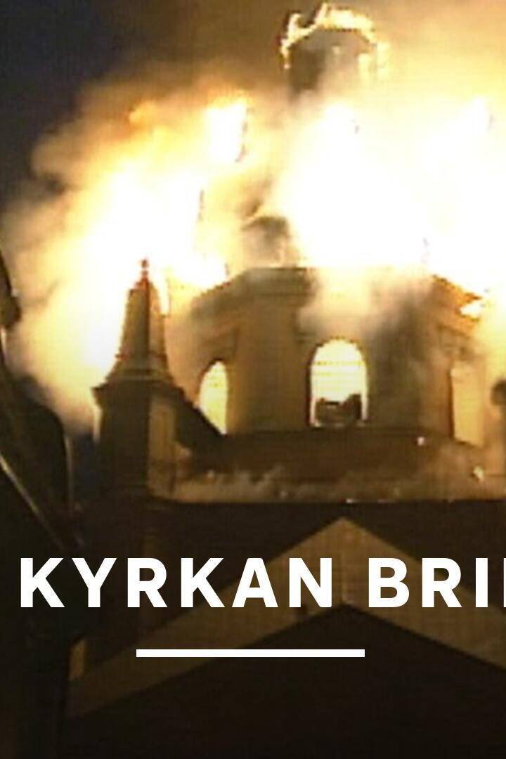 Hela kyrkan brinner
