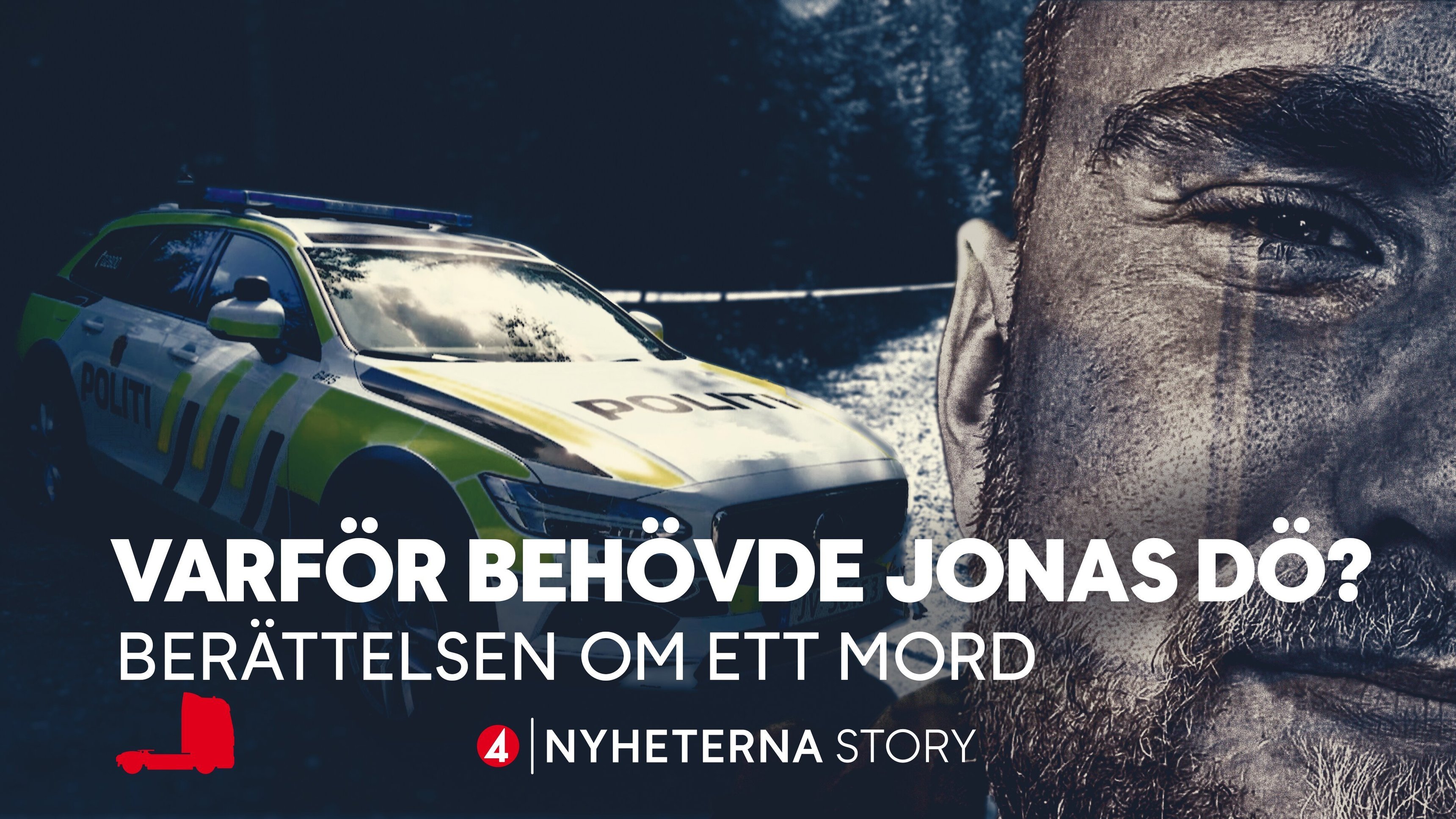 Nyheterna story: Varför behövde Jonas dö? Berättelsen om ett mord