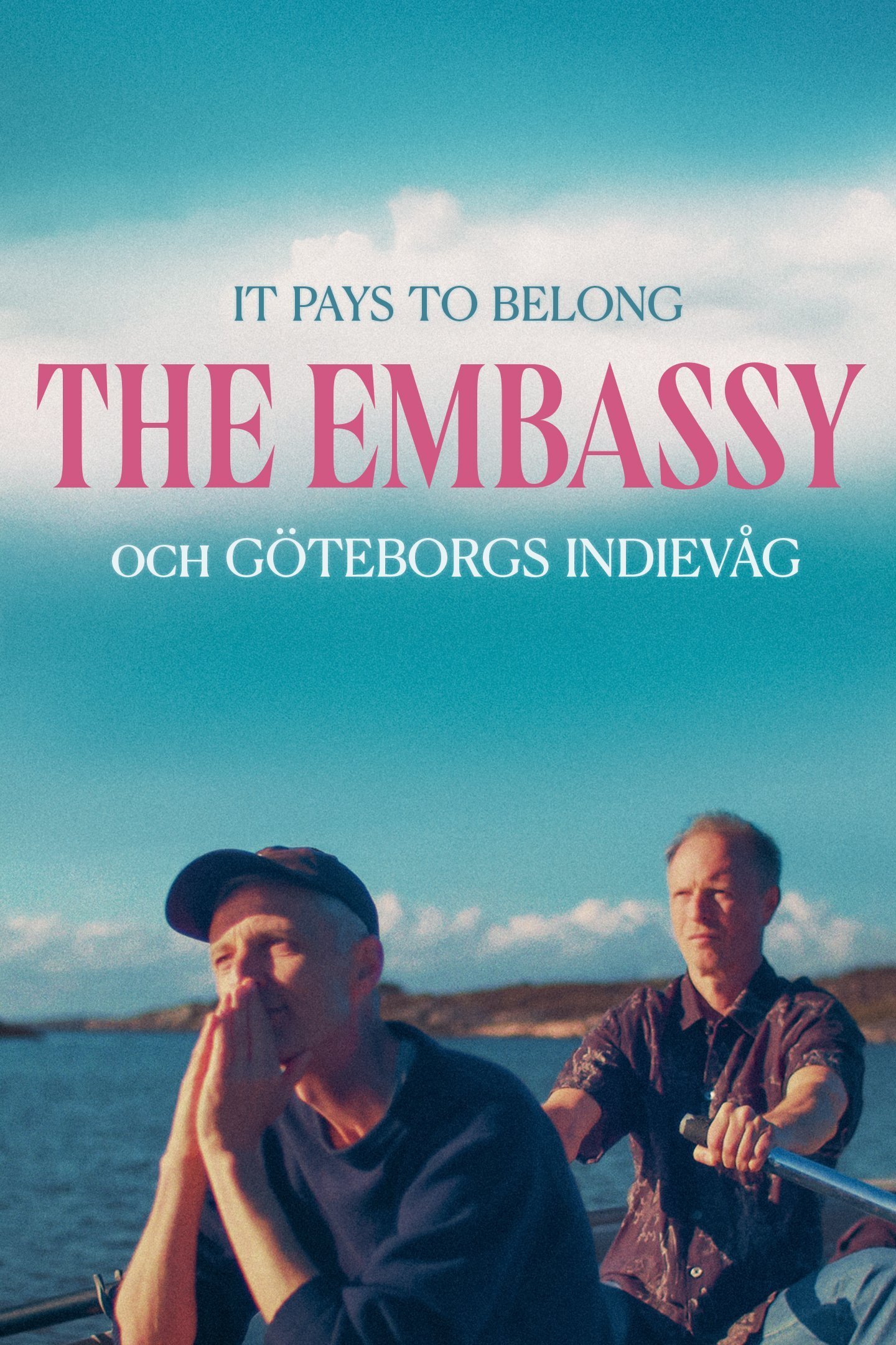 It Pays to Belong - The Embassy och Göteborgs indievåg
