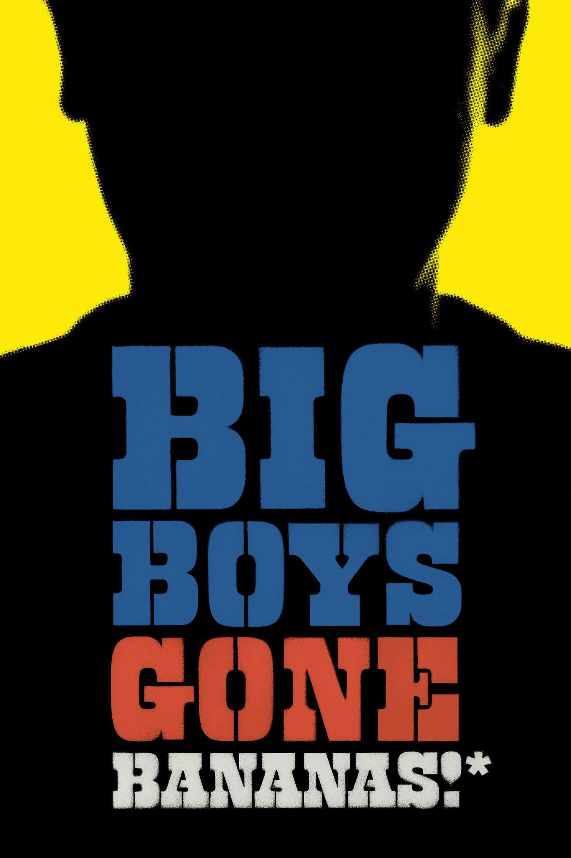 Big Boys Gone Bananas!*