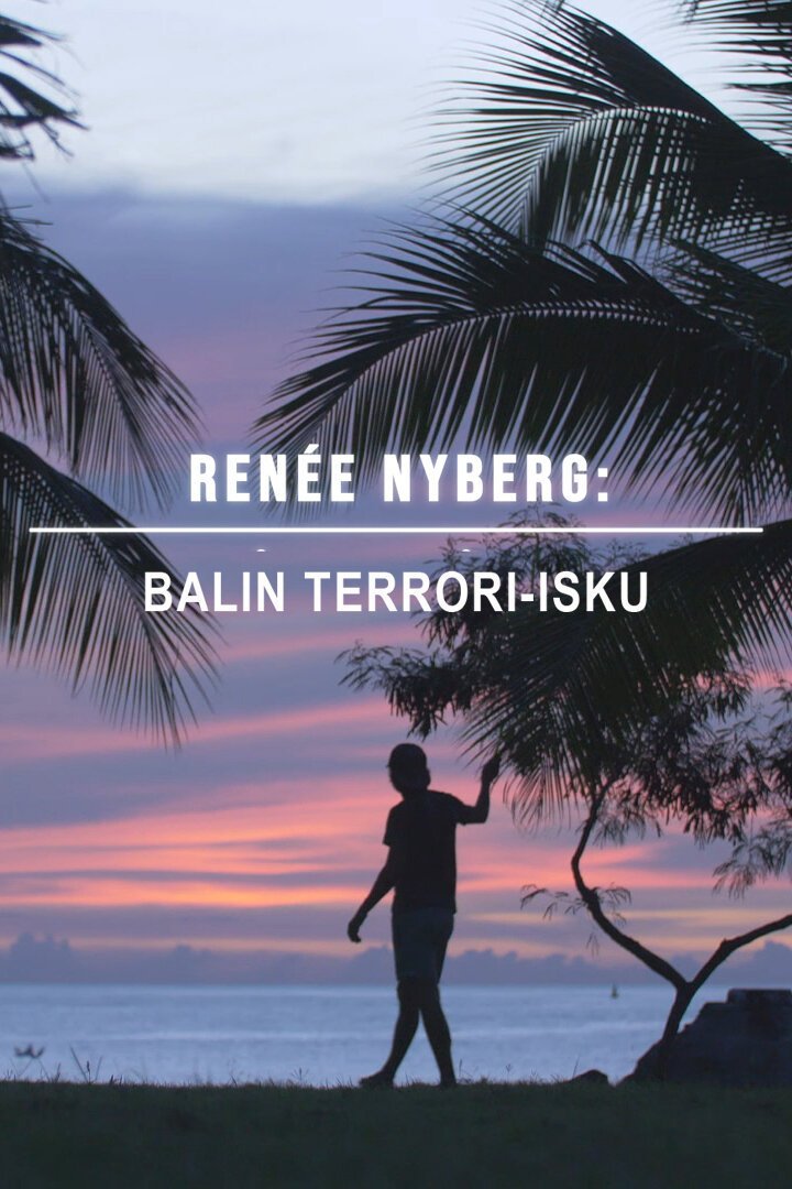 Renée Nyberg: Terrorattentatet på Bali