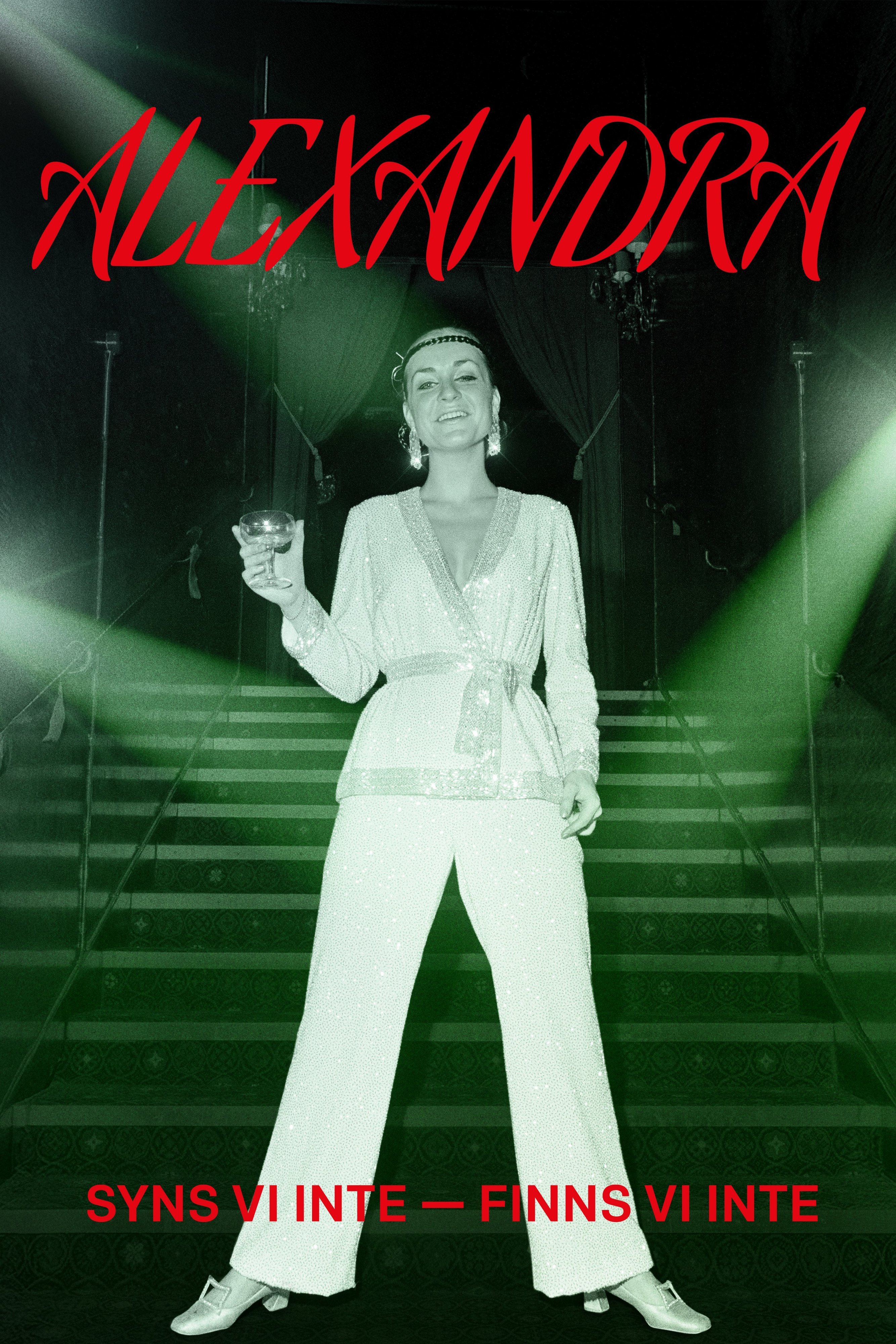 Alexandra - syns vi inte, finns vi inte