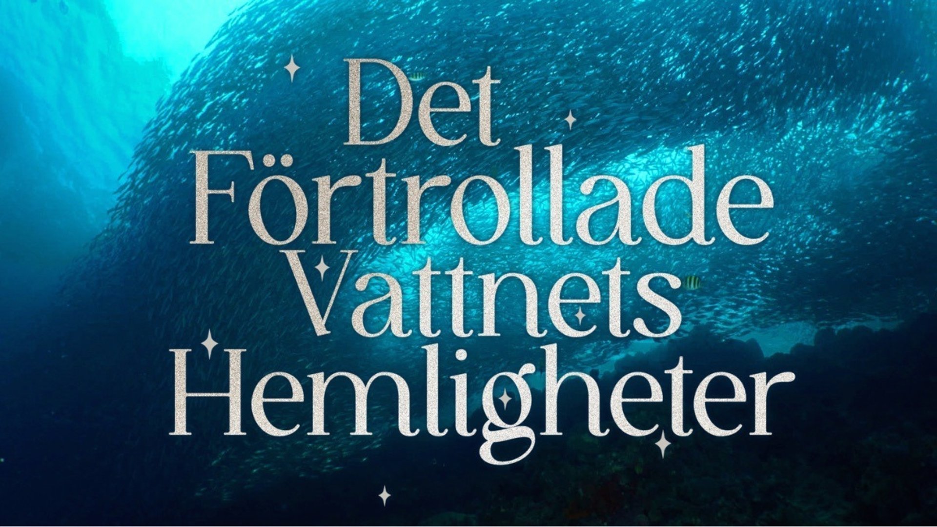 De förtrollade vattnens hemligheter