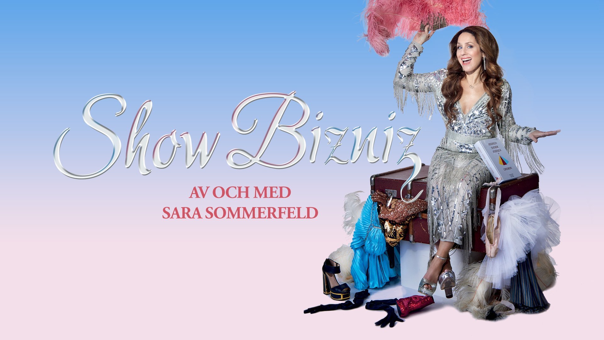 Show Bizniz av och med Sara Sommerfeld