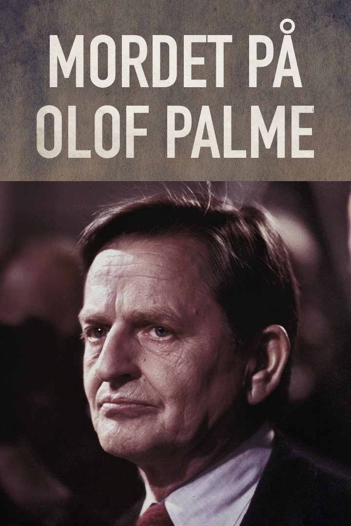 Kriminalarkivet: Mordet på Olof Palme