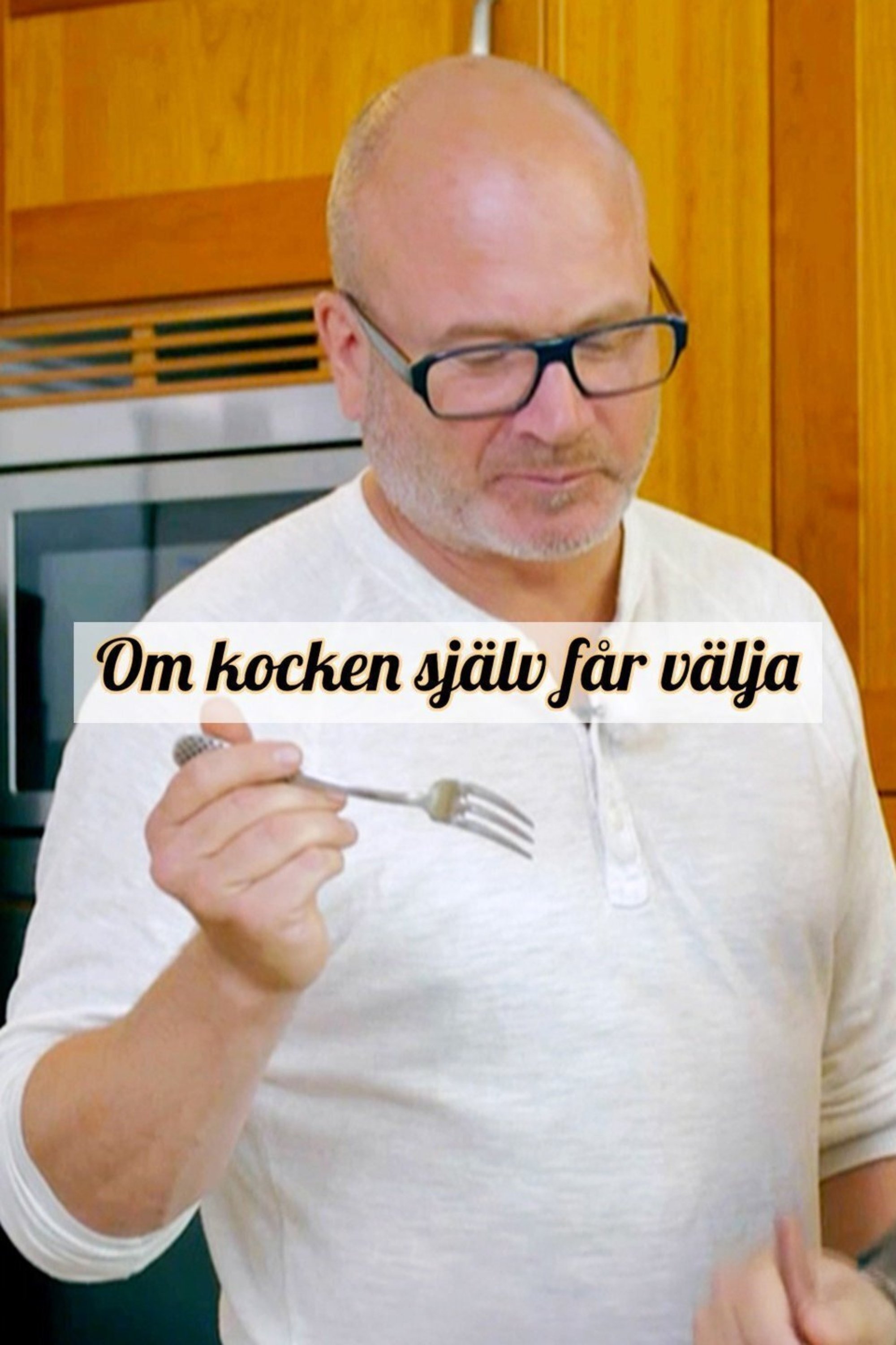 Om kocken själv får välja