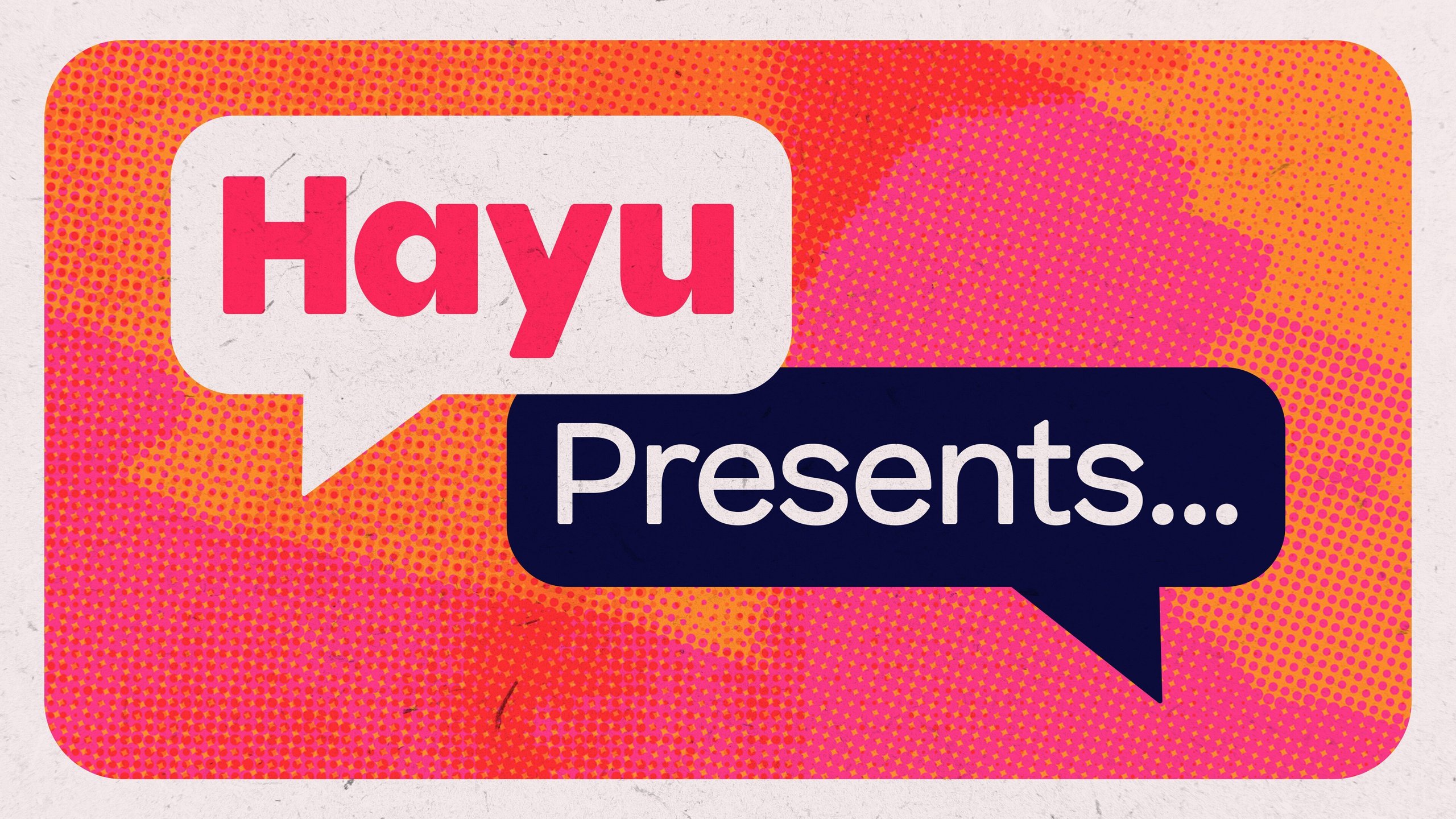 Hayu Presents...