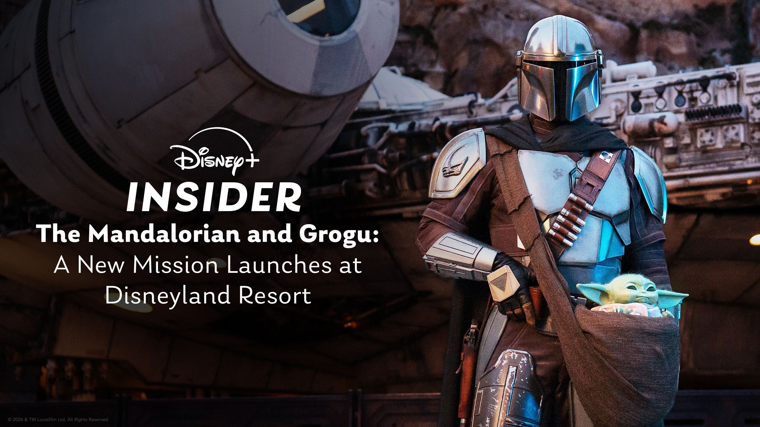 Disney+ Insider: The Mandalorian and Grogu — A New Mission Launches at Disneyland Resort