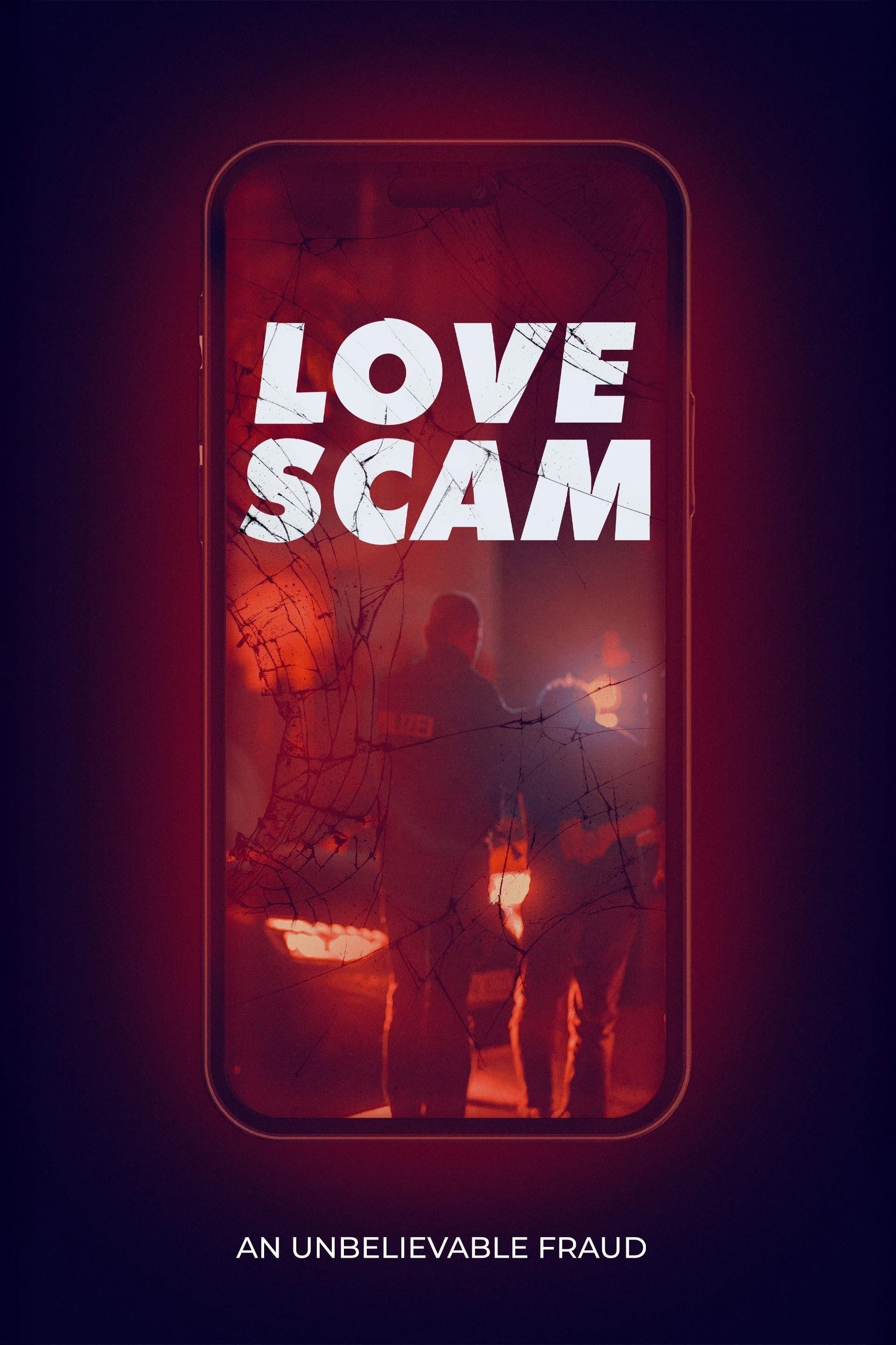 Love Scam: An Unbelievable Fraud