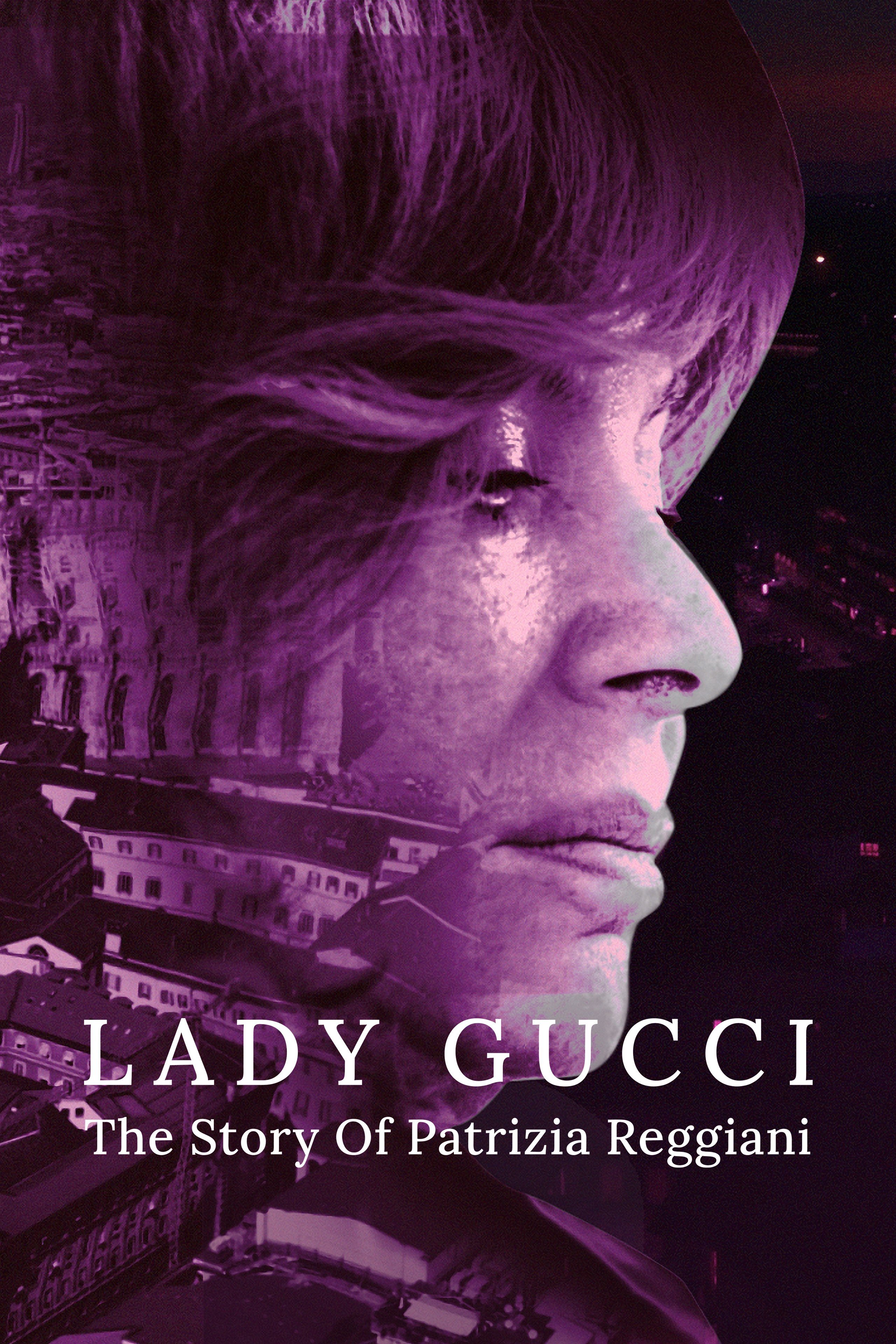 Lady Gucci: The Story Of Patrizia Reggiani