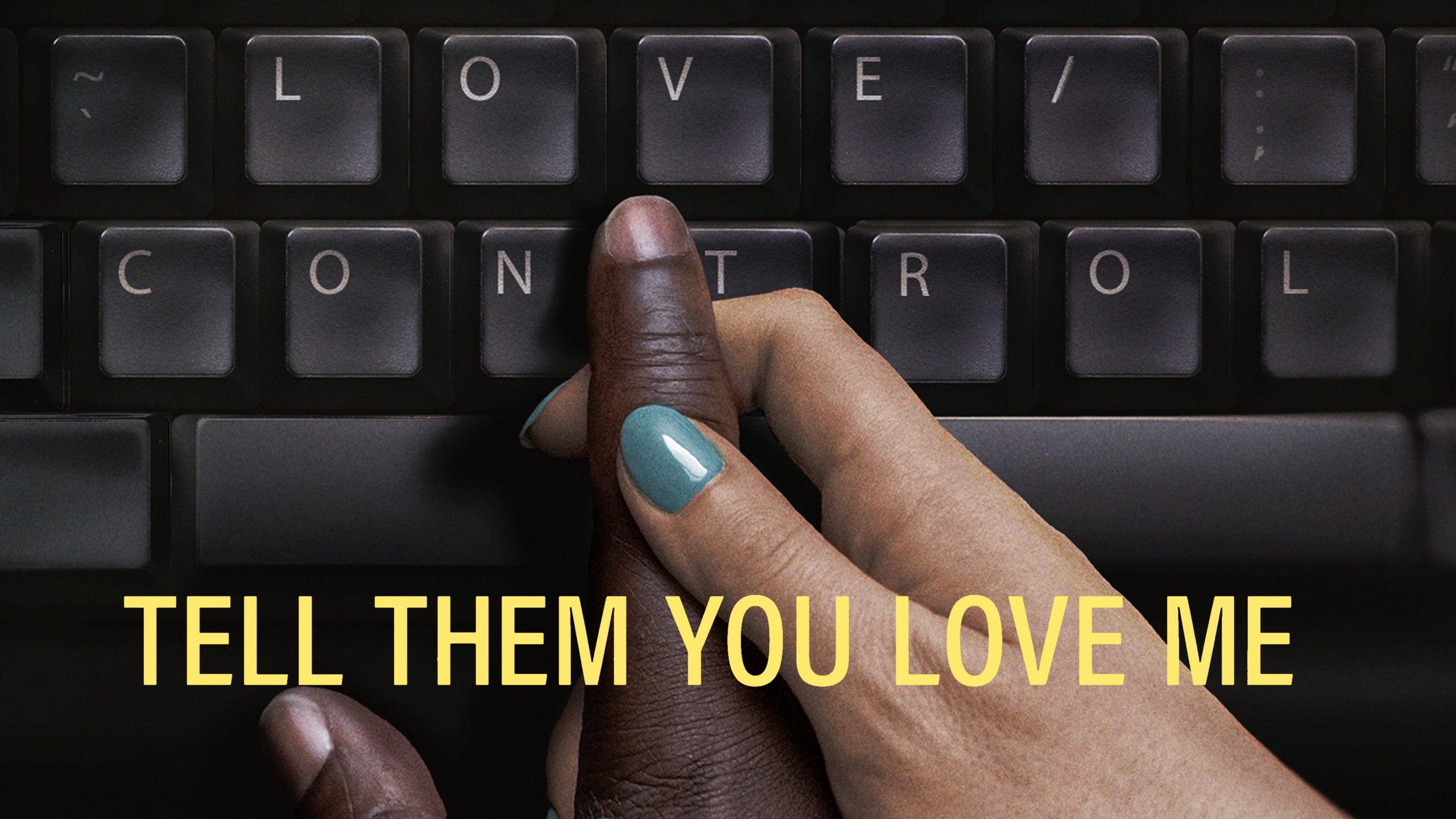 Tell Them You Love Me