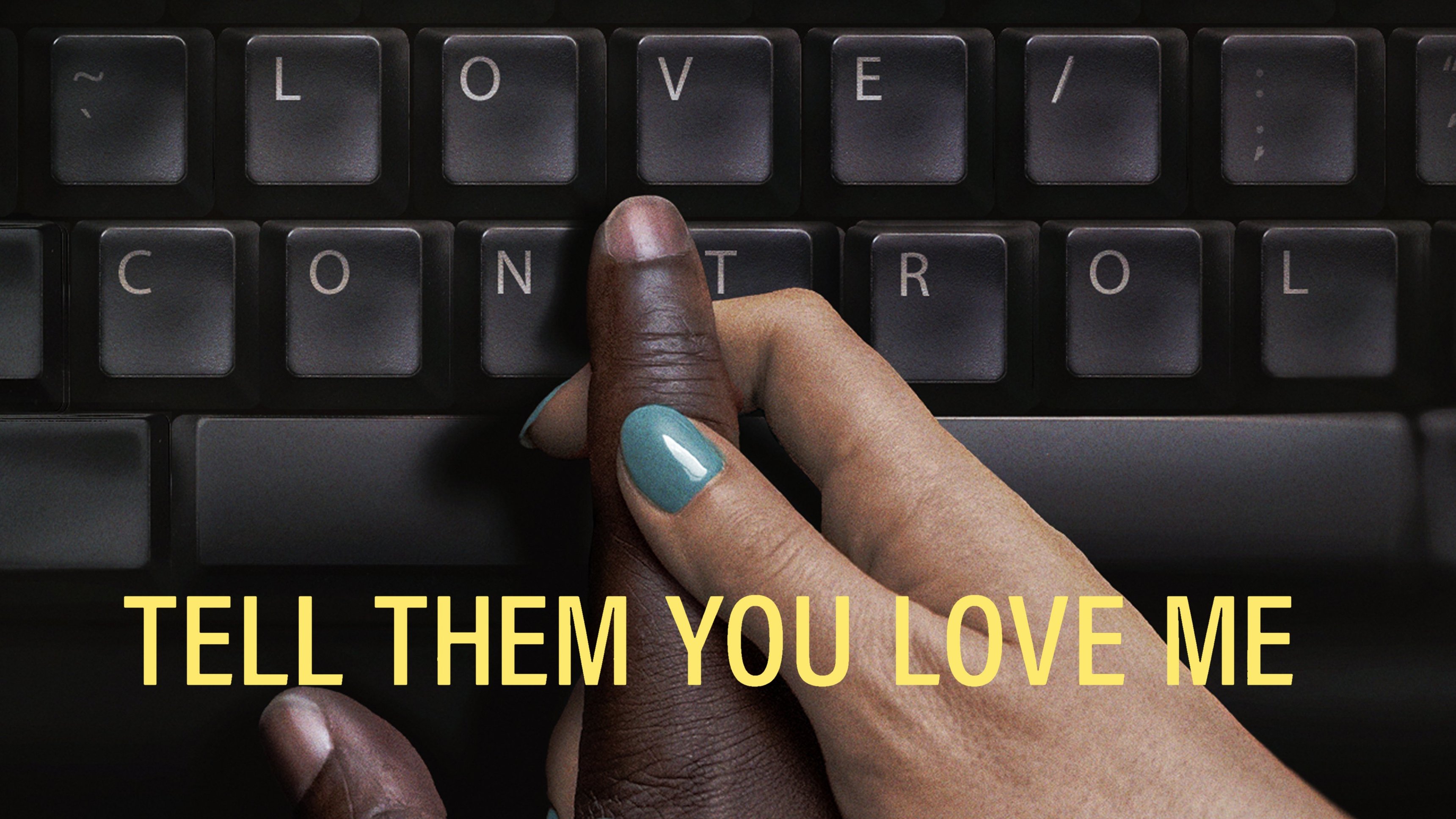 Tell Them You Love Me