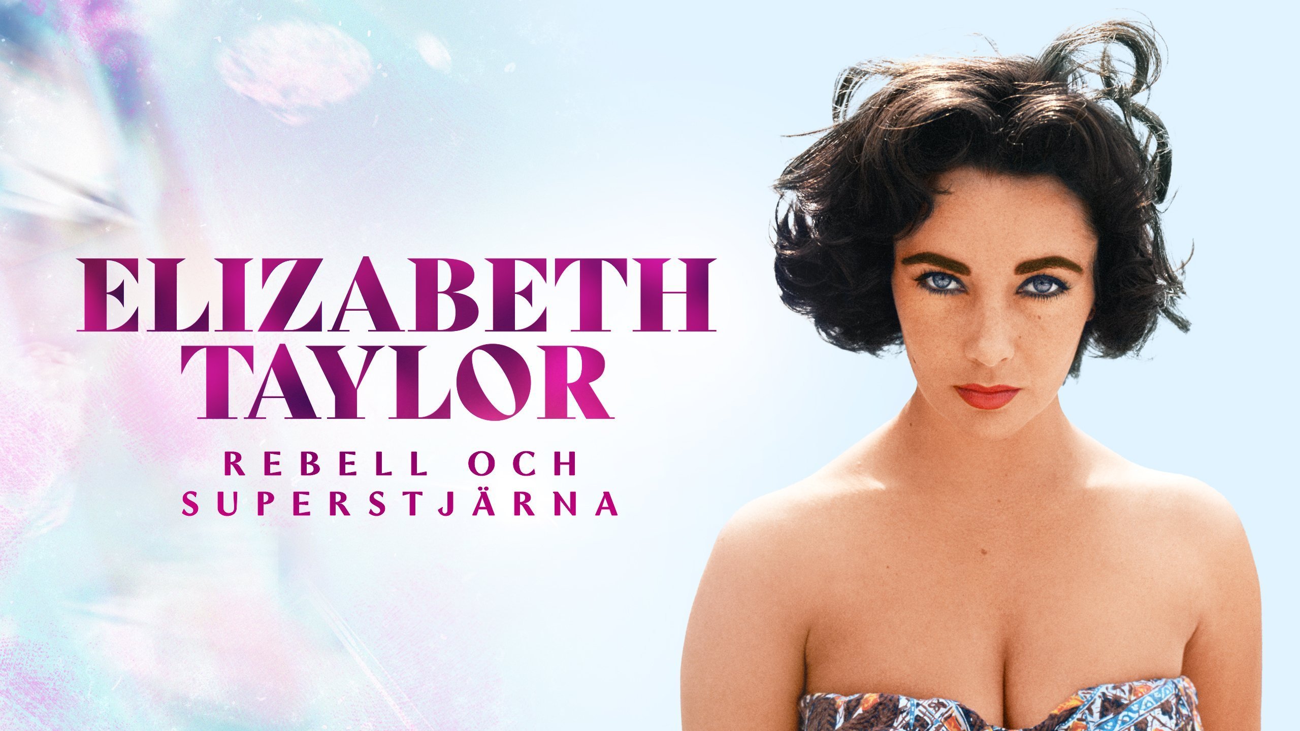 Elizabeth Taylor: rebell och superstjärna