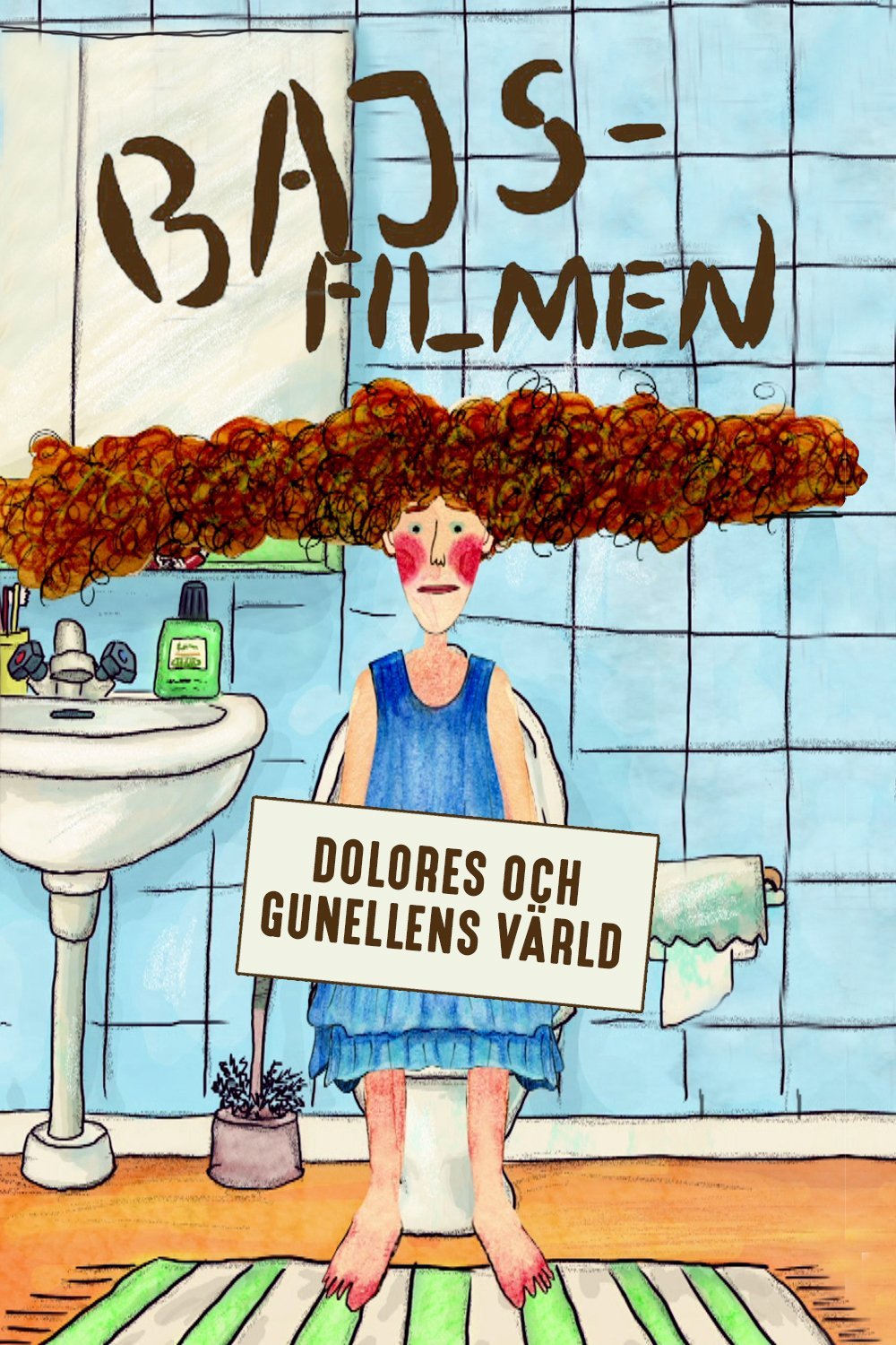 Bajsfilmen - Dolores och Gunellens värld