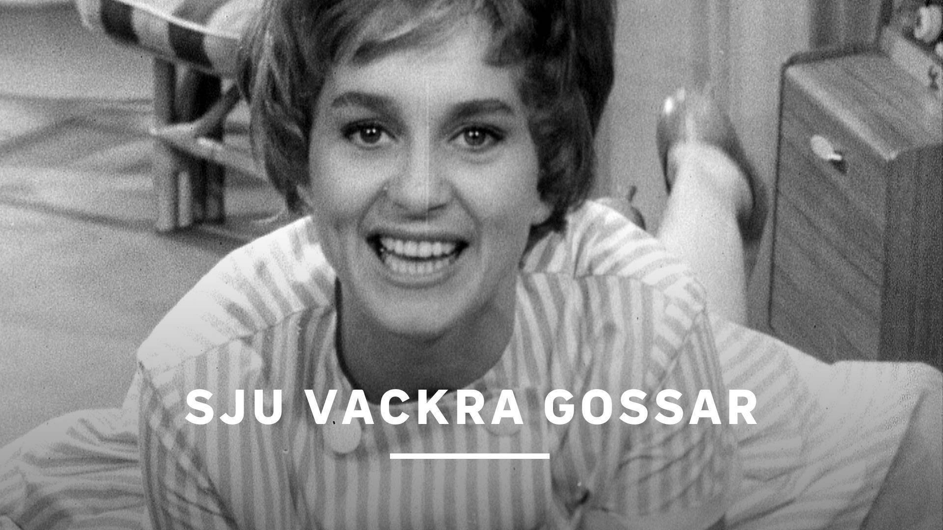 Sju vackra gossar
