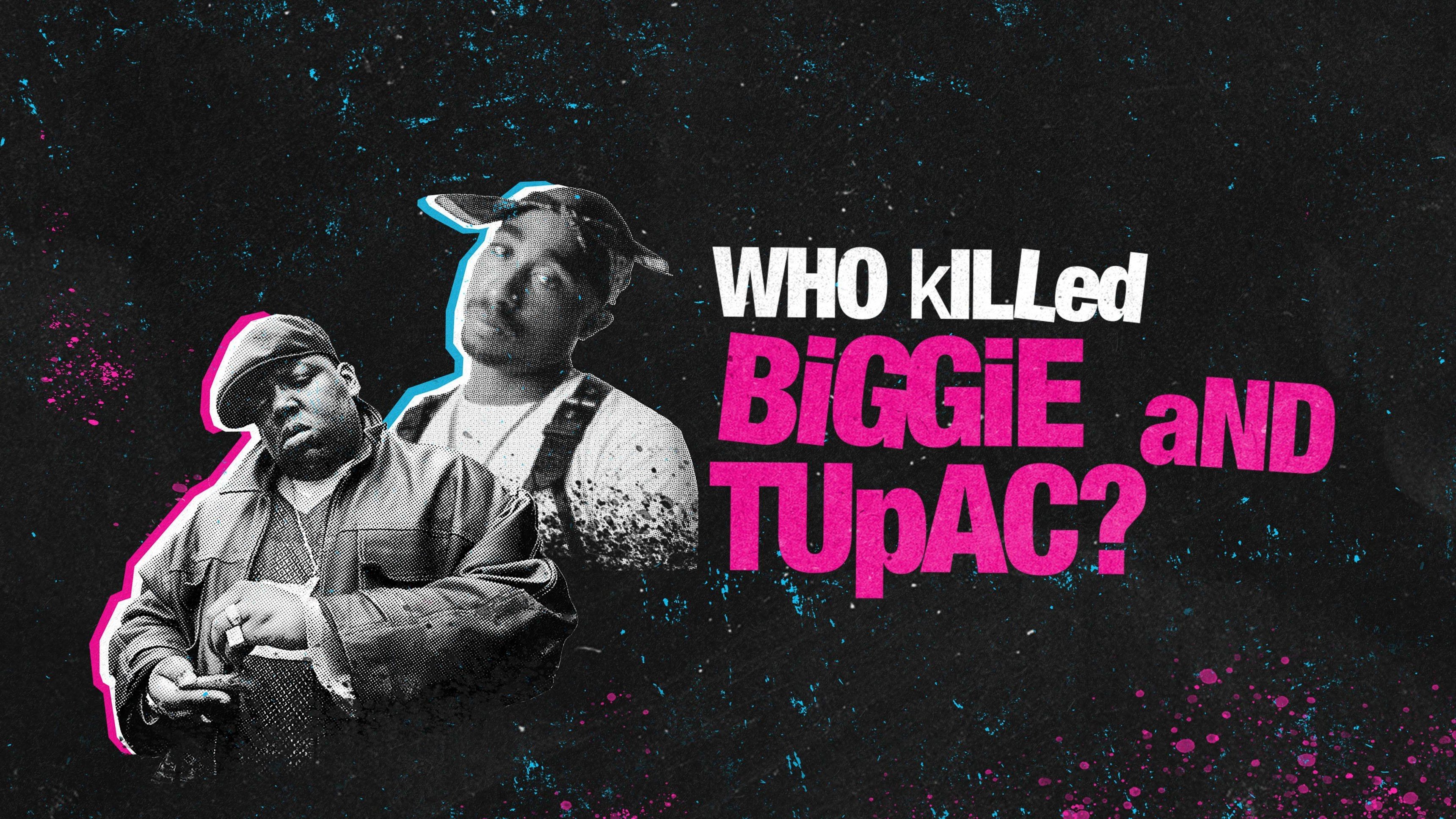 Who Killed Biggie and Tupac?