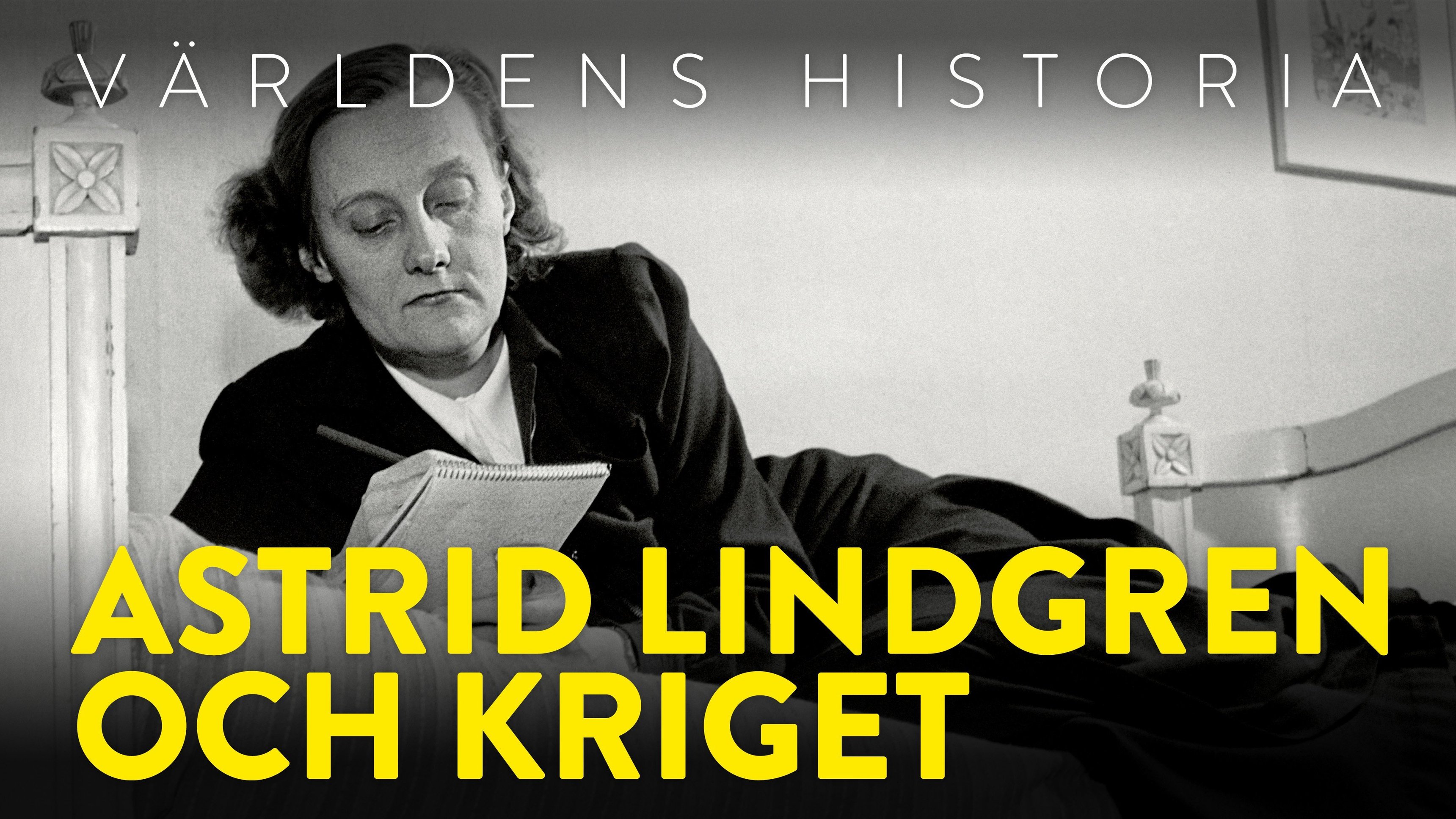 Världens historia: Astrid Lindgren och kriget